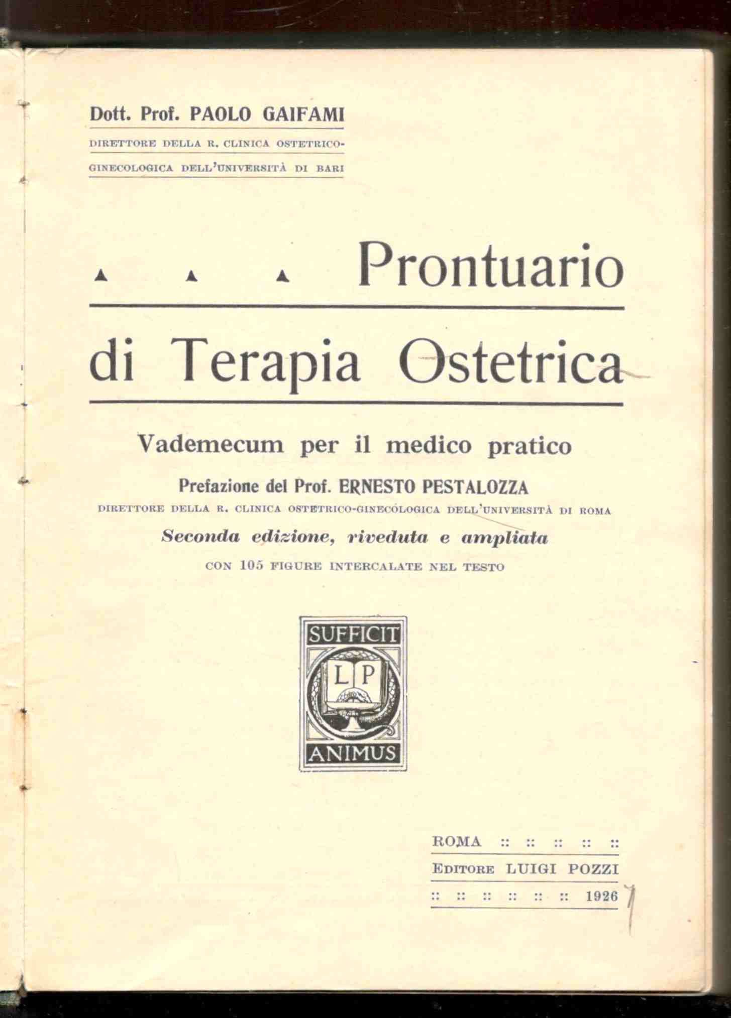 Prontuario di Terapia Ostetrica. Vademecum per il medico pratico. Prefazione …