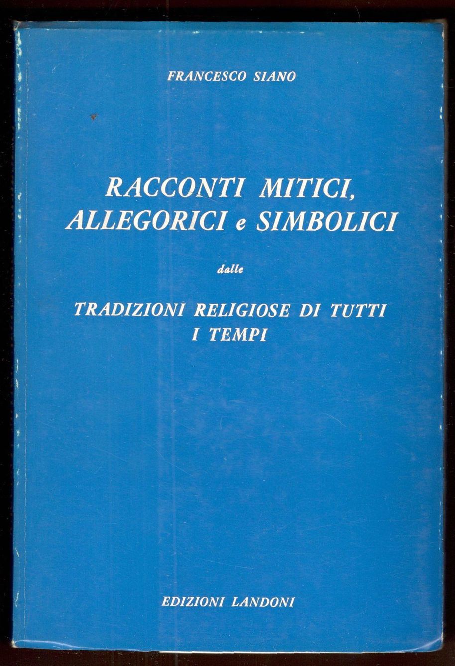 Racconti mitici, allegorici e simbolici dalle tradizioni religiose di tutti …