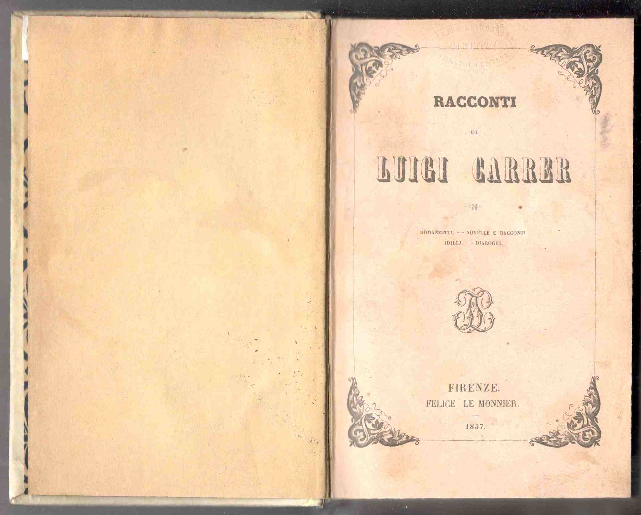 Racconti. Romanzetti, Novelle e racconti, Idilij, Dialoghi