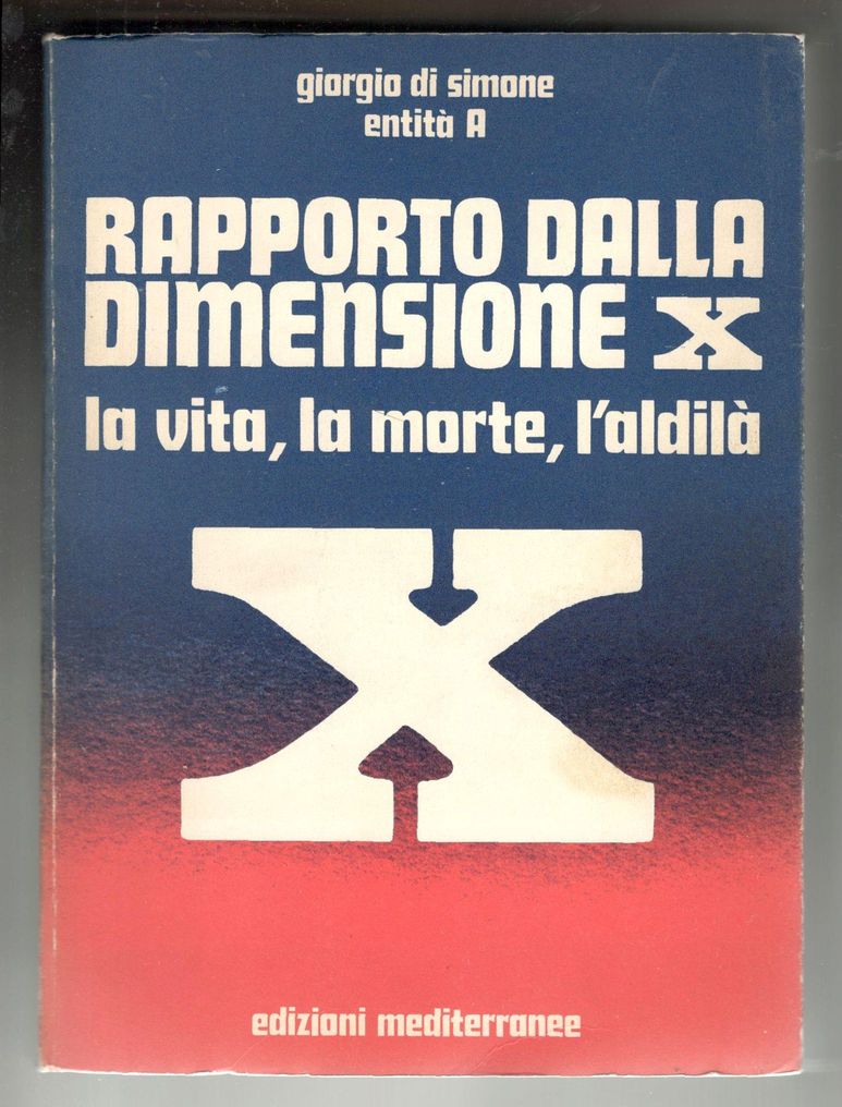 Rapporto dalla dimensione X. La vita, la morte, l'aldilà