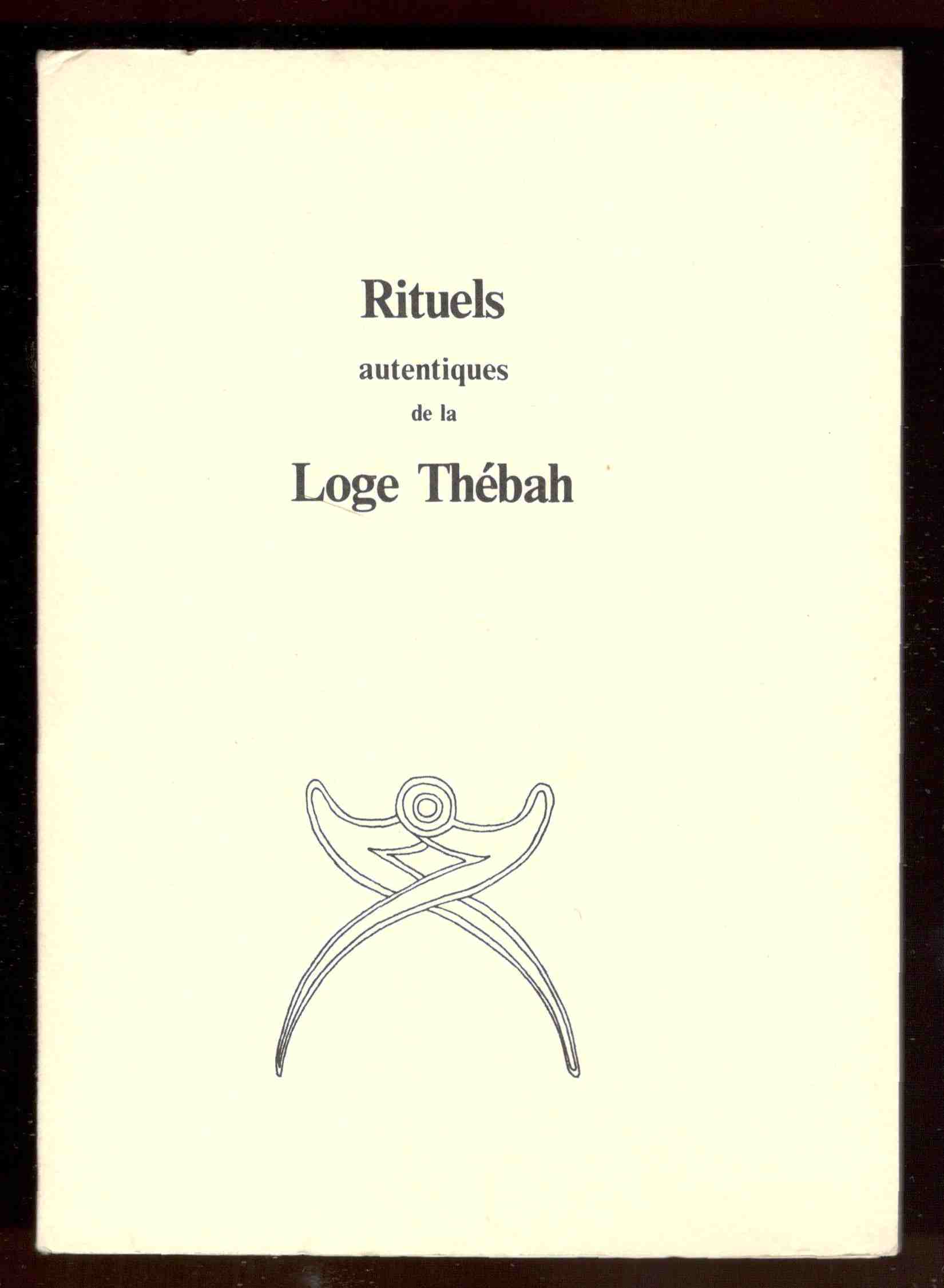 Rituels authentiques de la Loge Thébah