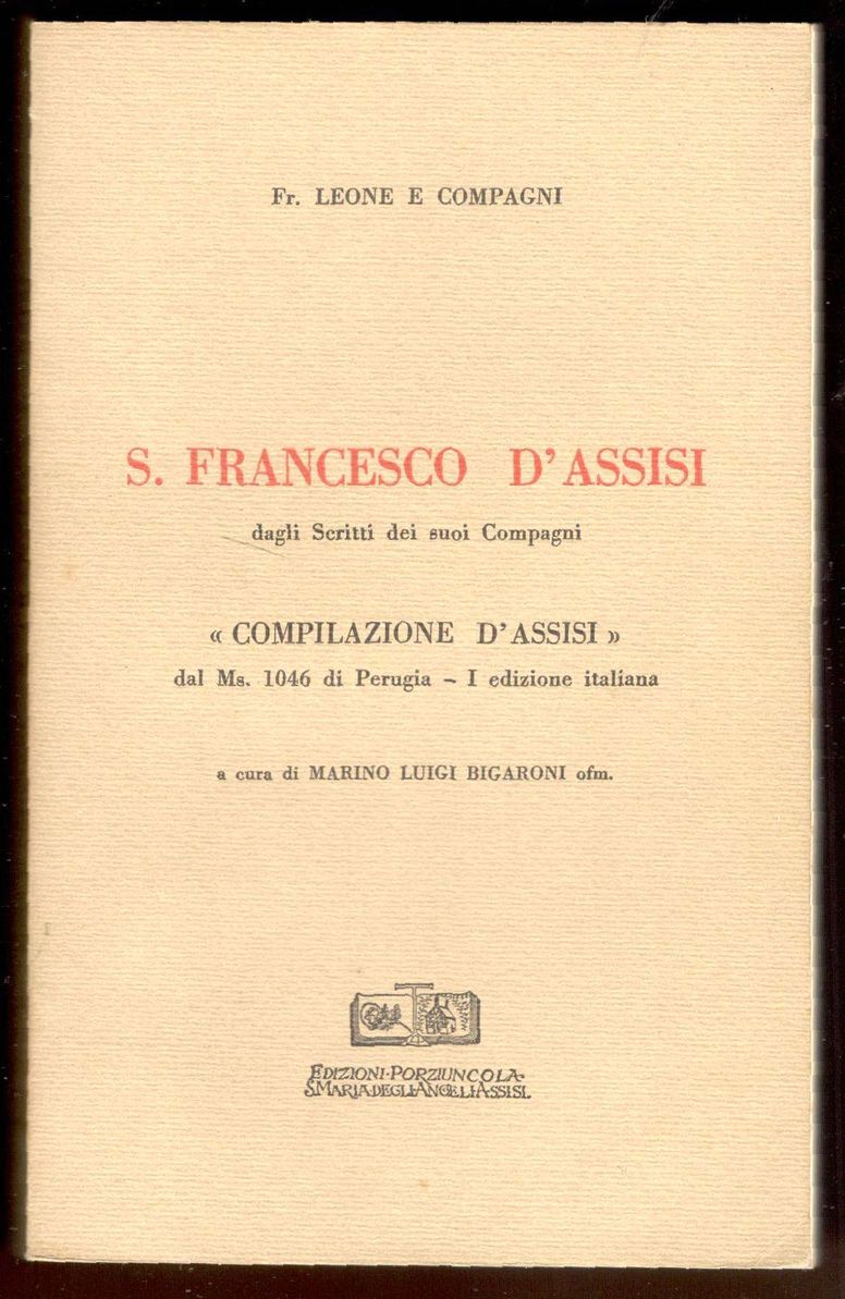 S. Francesco d'Assisi dagli Scritti dei suoi compagni. £Compilazione d'Assisi' …