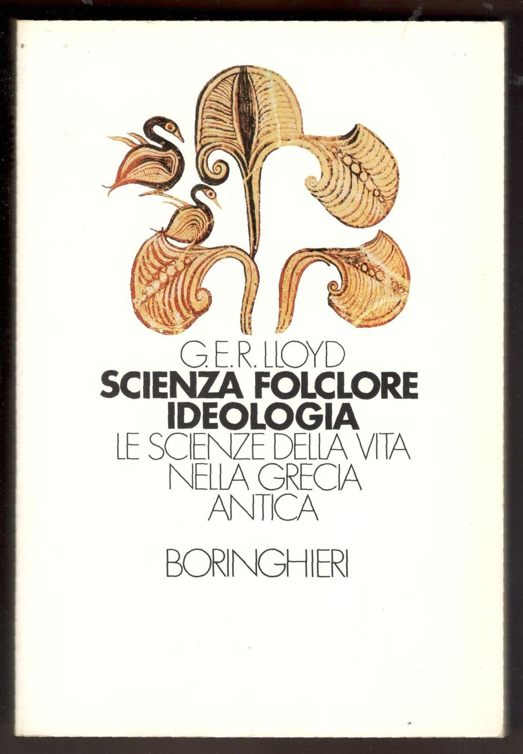 Scienza folclore ideologia. Le scienze della vita nella Grecia antica