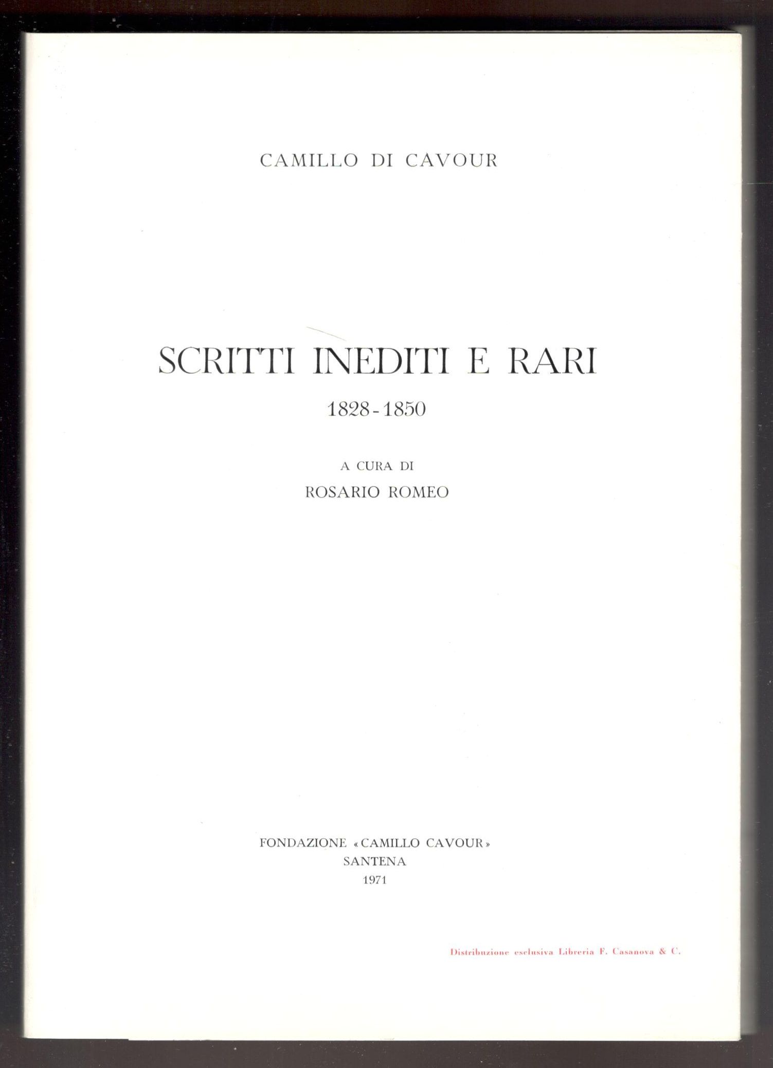 Scritti inediti e rari 1828-1850. A cura di Rosario Romeo