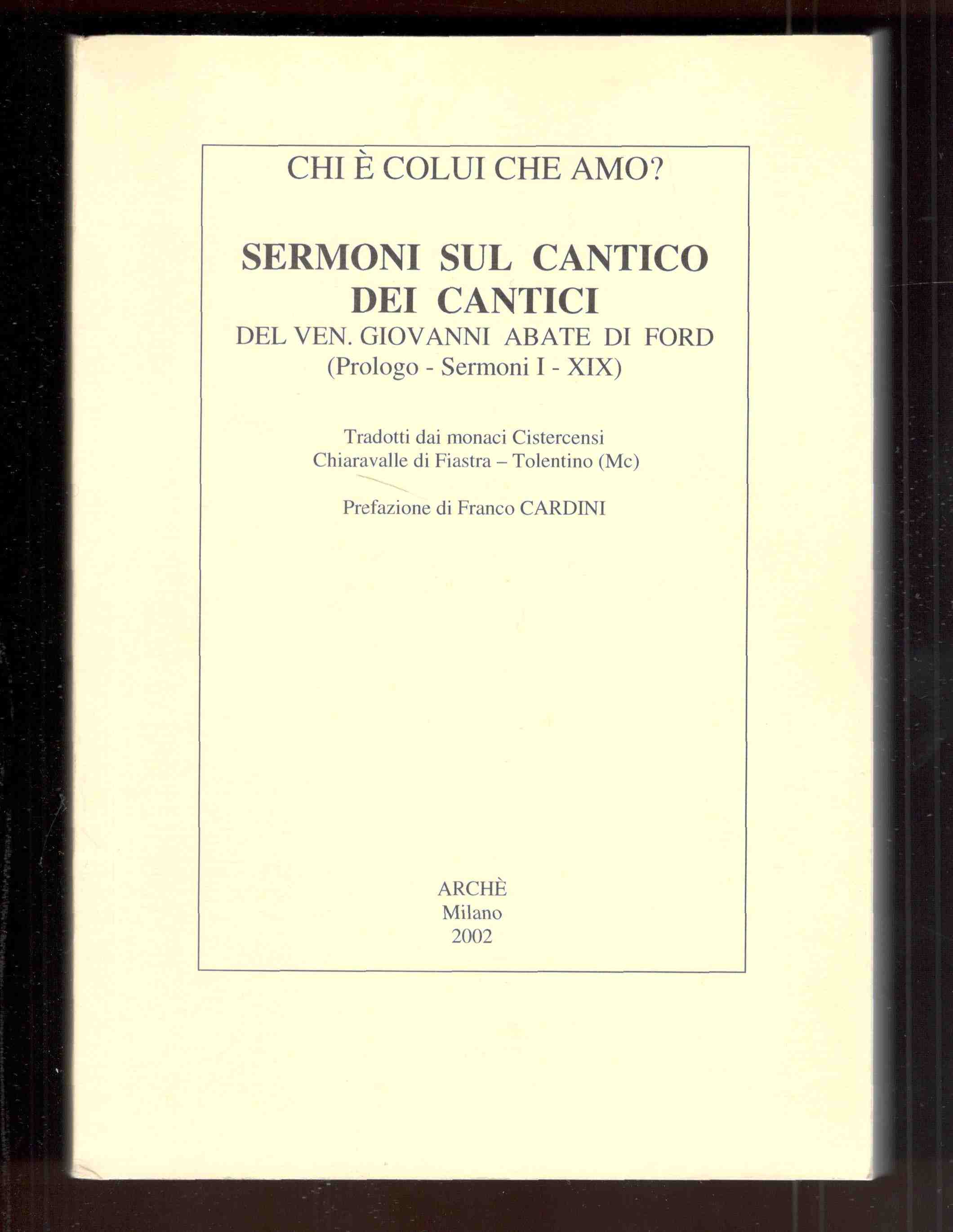 Sermoni sul Cantico dei Cantici. (Prologo - Sermoni I-XIX). Tradotti …