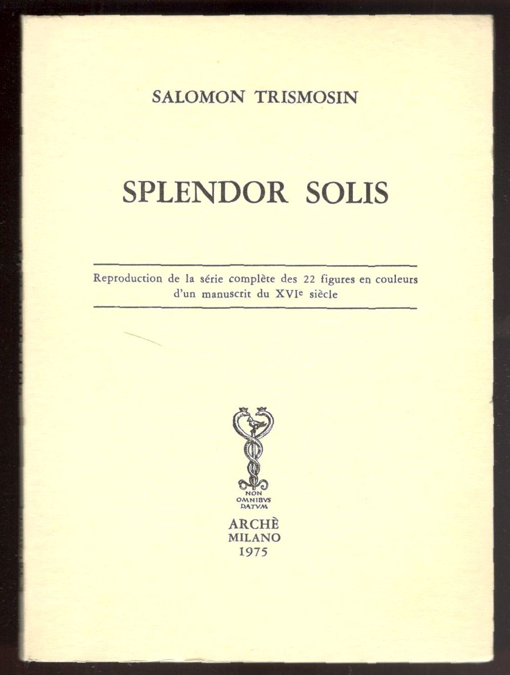 Splendor Solis. Réproduction de la série complète des 22 figures …