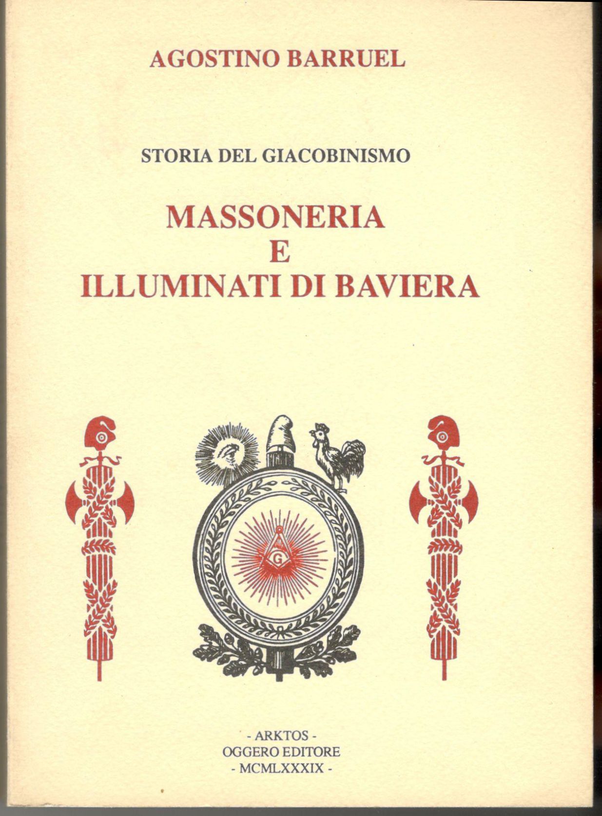 Storia del giacobinismo. Massoneria e Illuminati di Baviera
