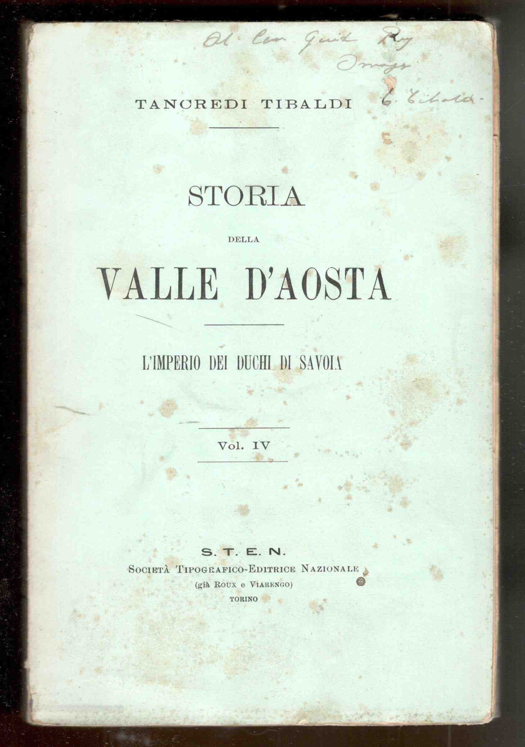 Storia della Valle d'Aosta. L'imperio dei duchi di Savoia. Vol. …
