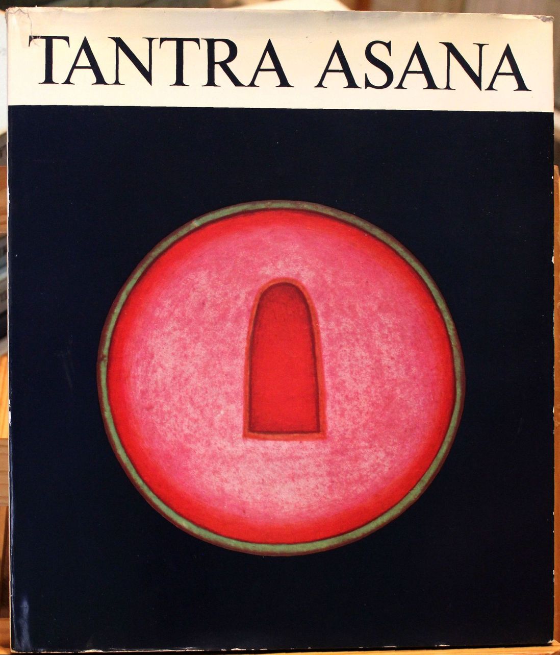 Tantra Asana. Une voie de la réalisation du Soi