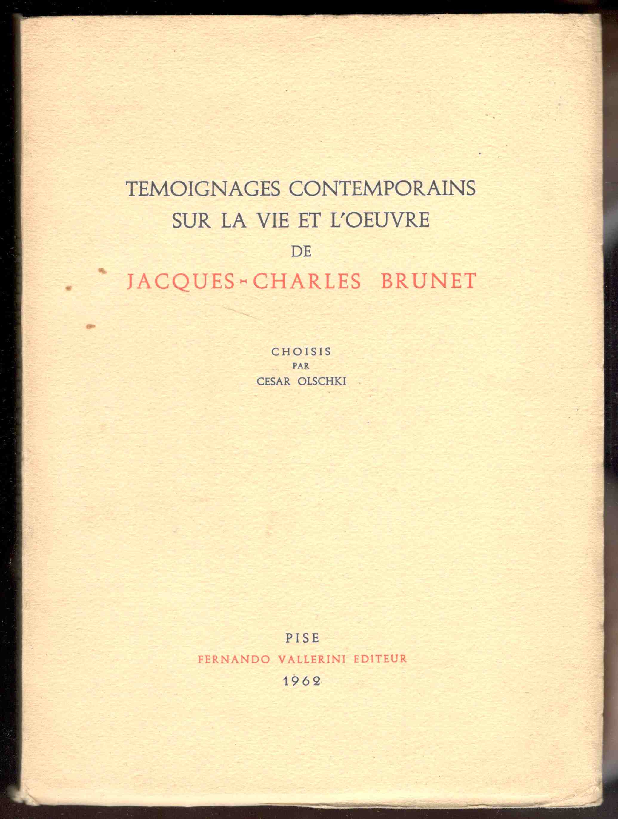 Temoignages contemporains sur la vie et l'oeuvre de Jacques-Charles Brunet