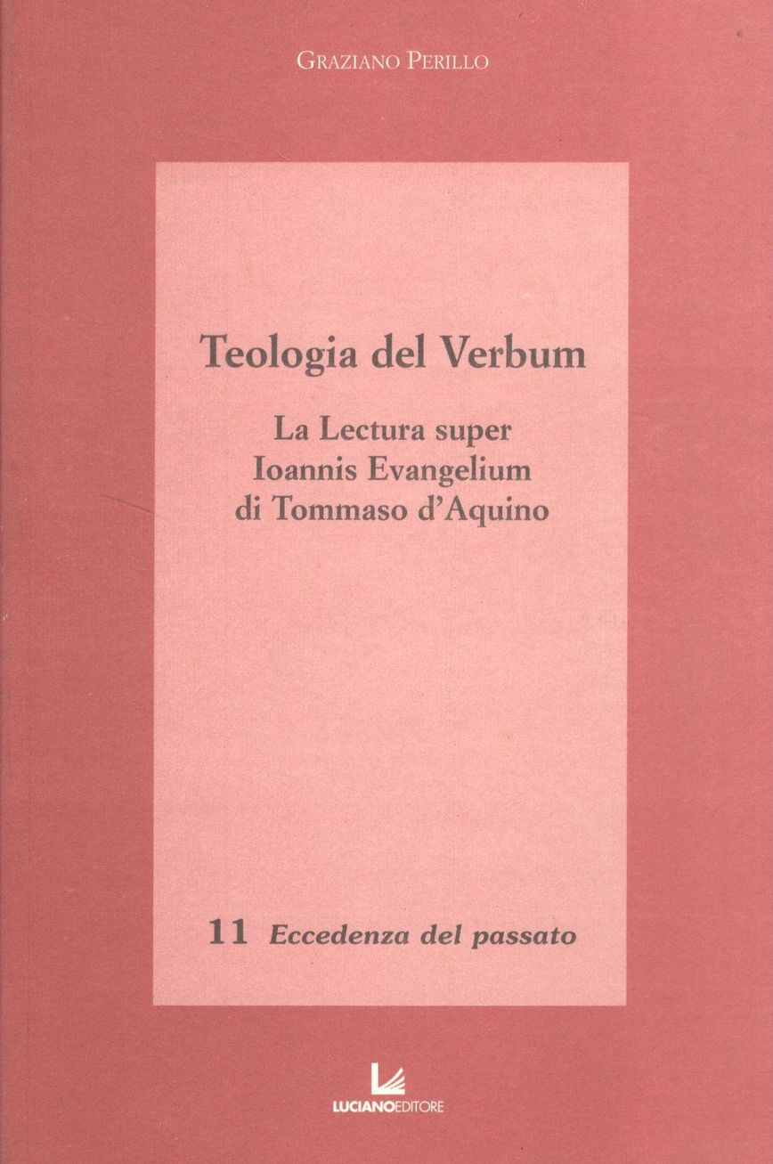 Teologia del Verbum. La Lectura super Ioannis Evangelium di Tommaso …