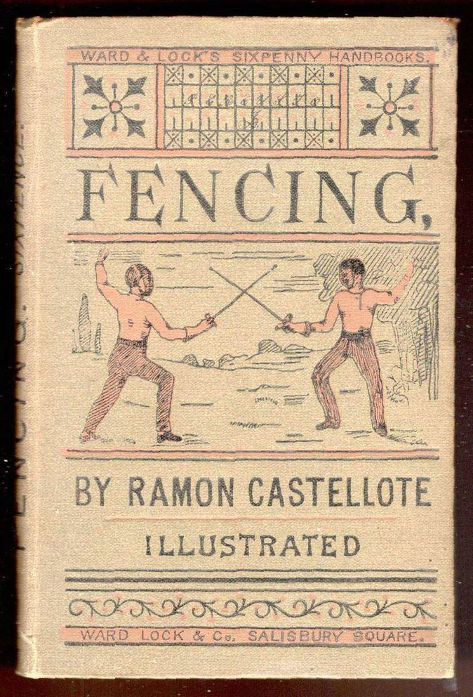 The Handbook of Fencing. With twenty four Illustrations