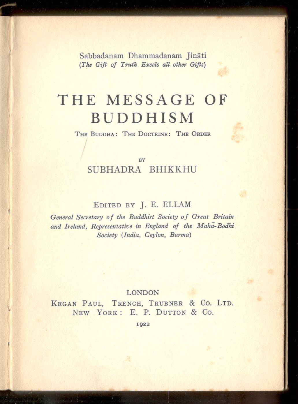 The message of buddhism. The Buddha. The Doctrine. The Order. …