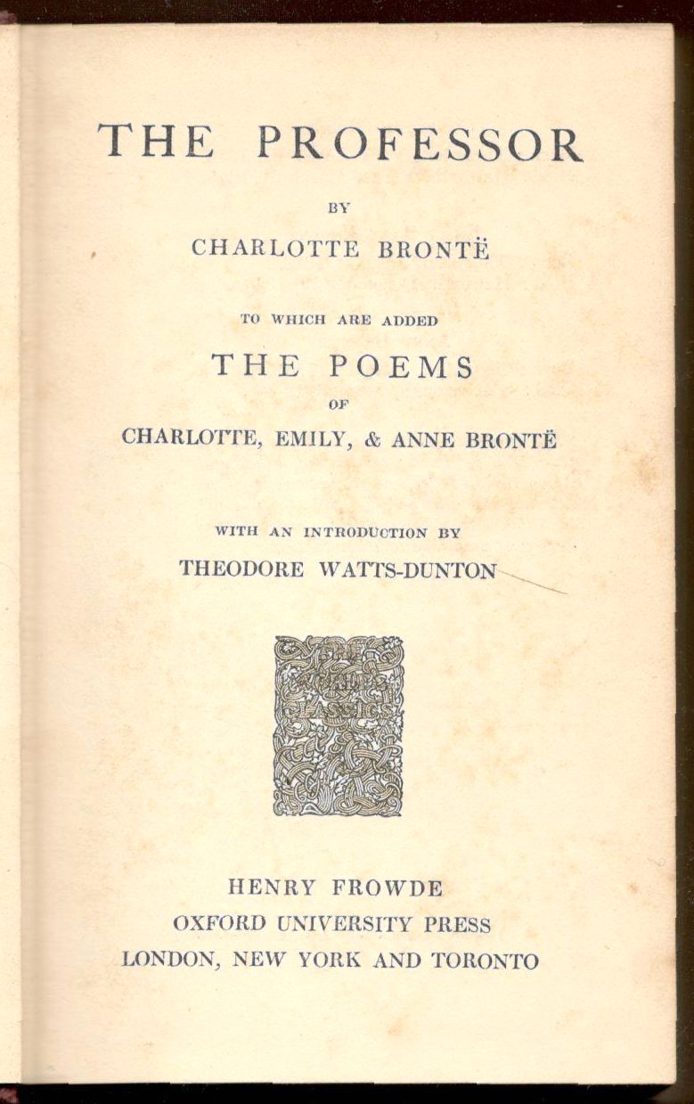 The Professor. to Which Are Added the Poems of Charlotte, …