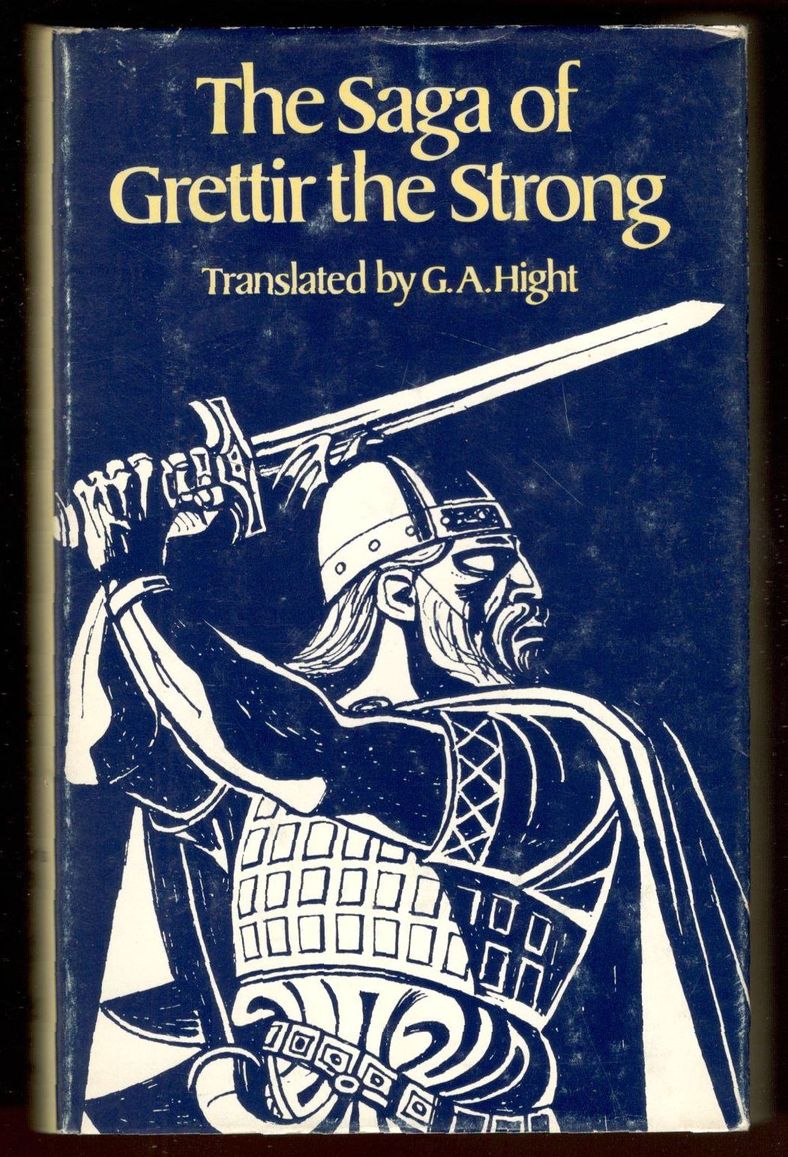 The Saga of Grettir the Strong. Translated By G A …