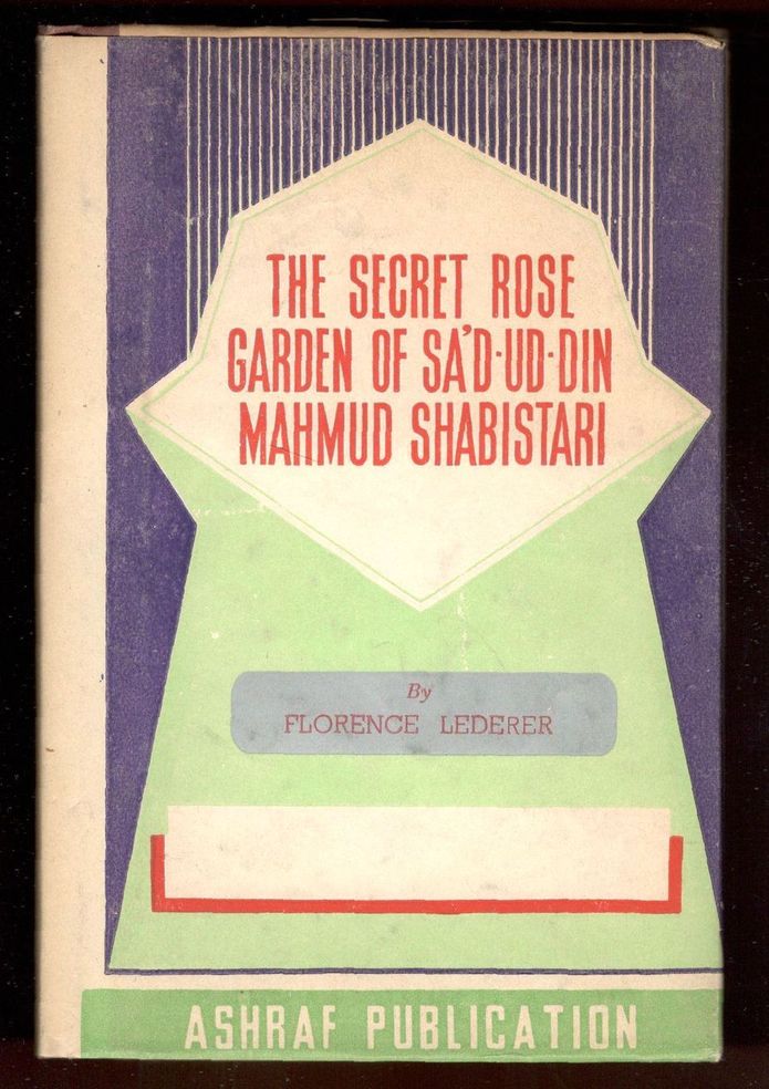 The secret rose garden of Sa'd-ud-din Mahmud Shabistari. Rendered from …