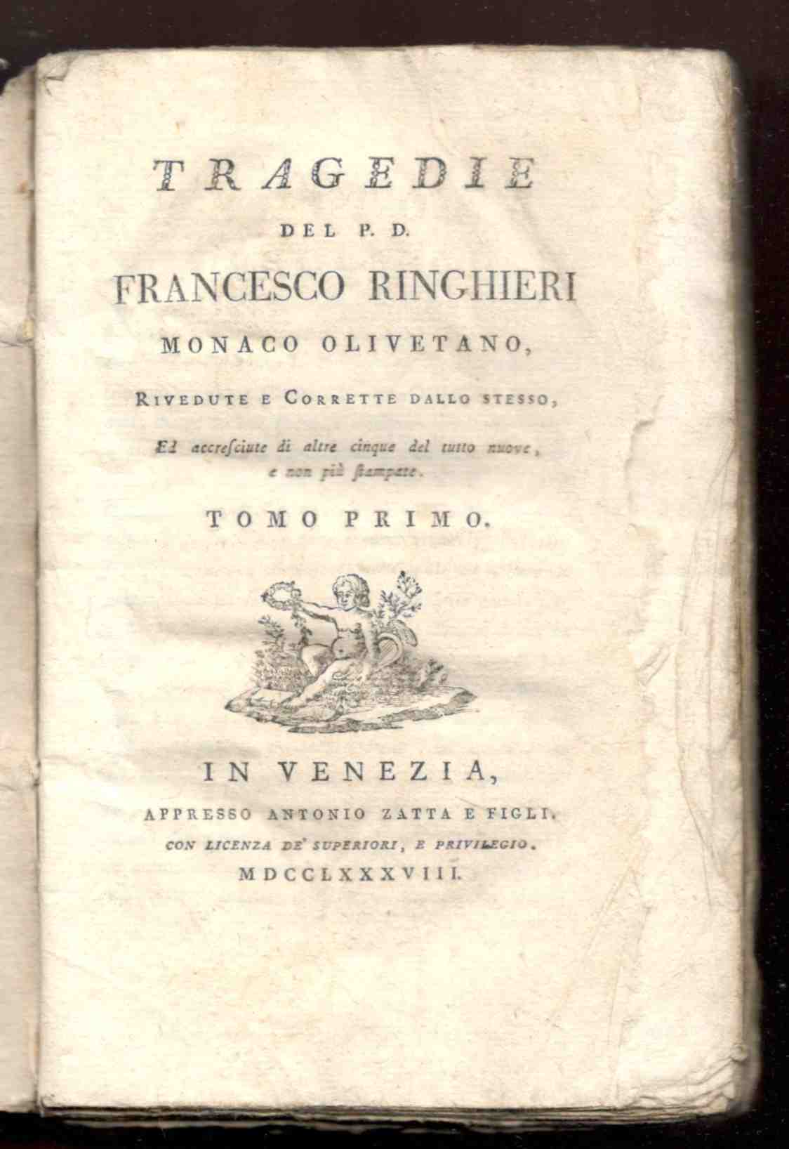 Tragedie del rev. P.D. Francesco Ringhieri monaco olivetano, rivedute e …