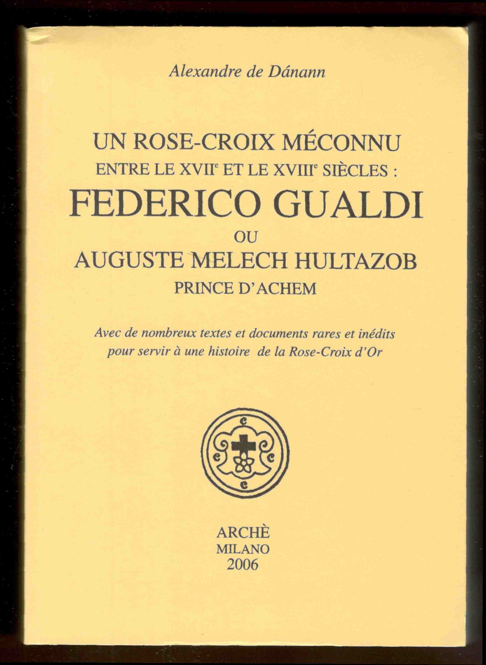 Une rose-croix meconnu entre le XVII et le XVIII siecles …