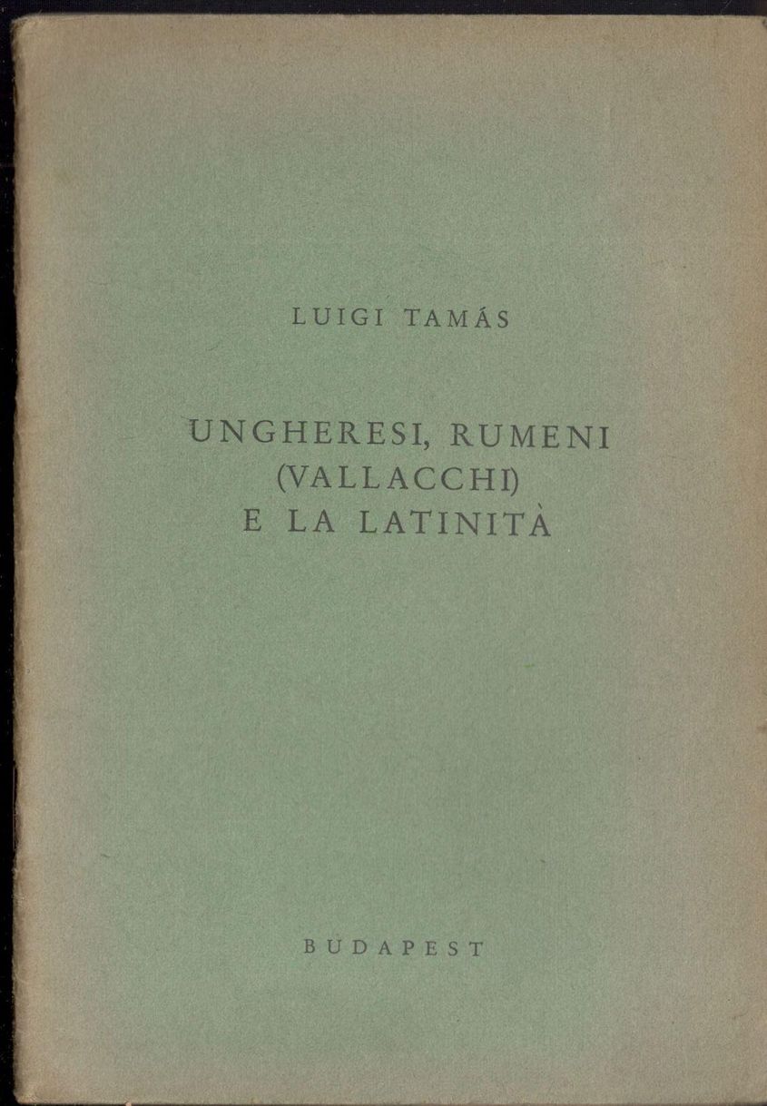 Ungheresi, rumeni (vallacchi) e la latinità