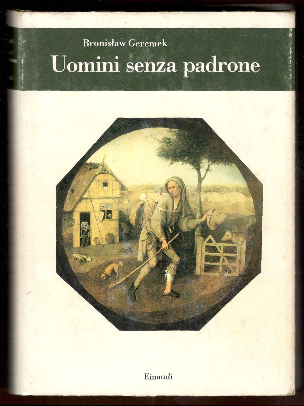 Uomini senza padrone. Poveri e marginali tra medioevo e età …