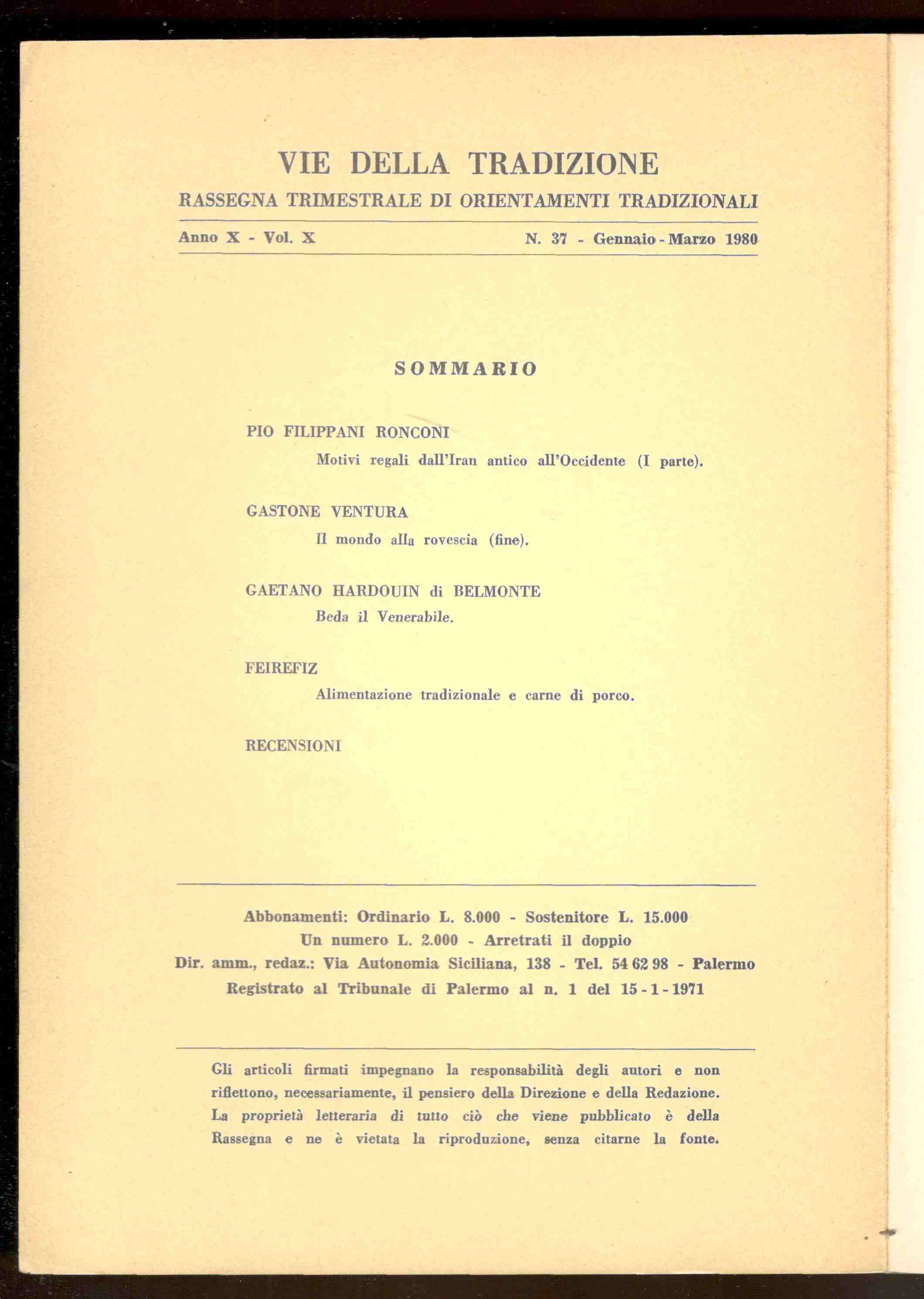 Vie della tradizione. Rassegna trimestrale di orientamenti tradizionali. Anno IX …