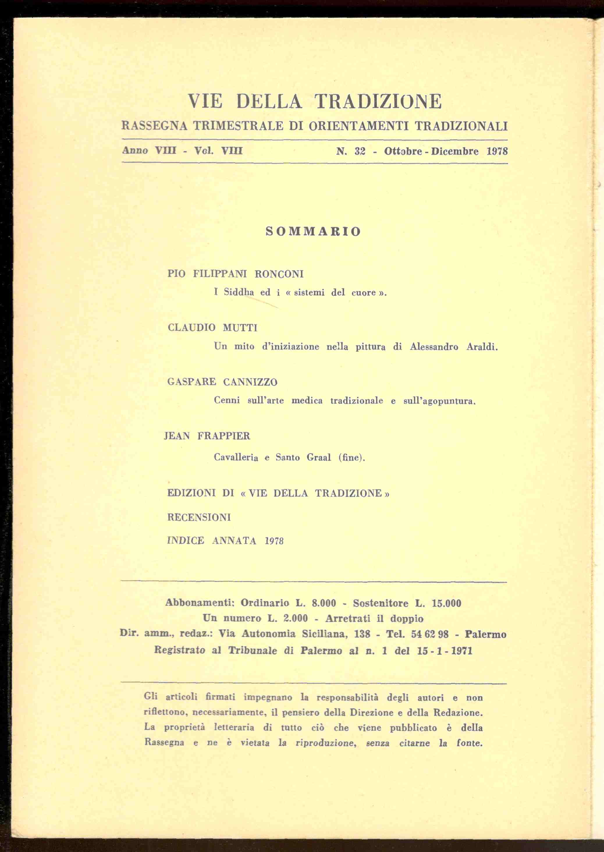 Vie della tradizione. Rassegna trimestrale di orientamenti tradizionali. Anno VIII …