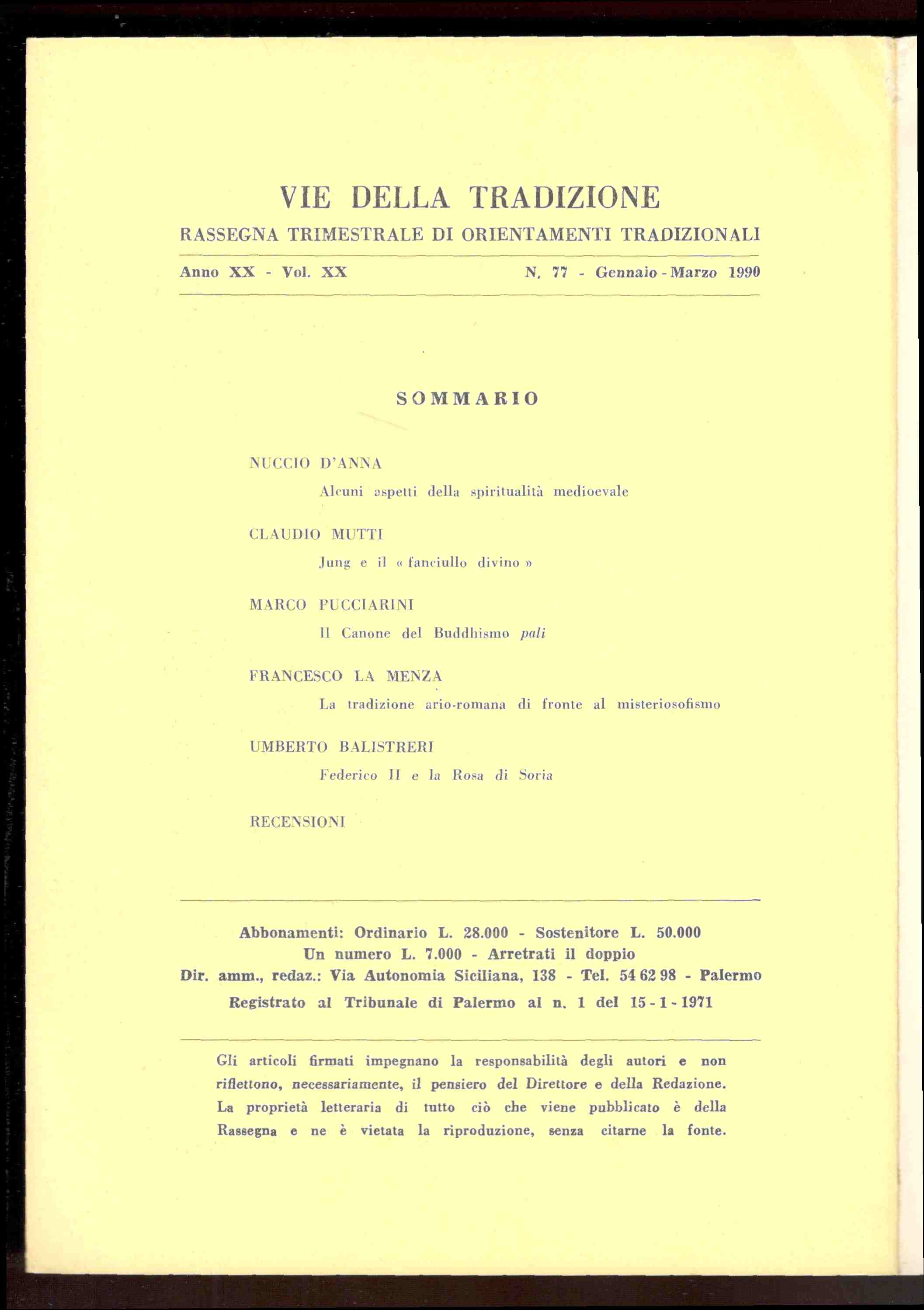 Vie della tradizione. Rassegna trimestrale di orientamenti tradizionali. Anno XX …