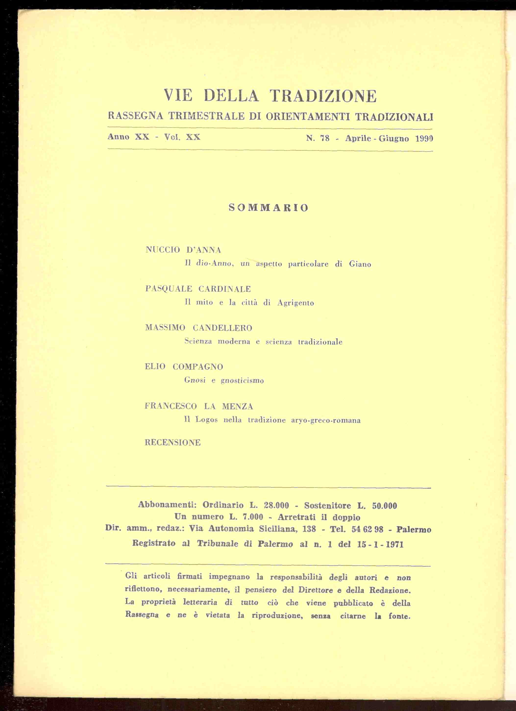 Vie della tradizione. Rassegna trimestrale di orientamenti tradizionali. Anno XX …