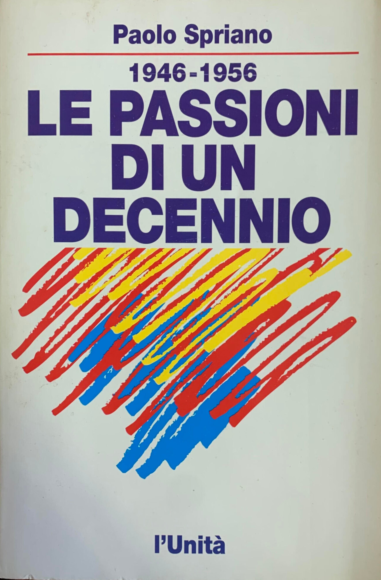 1946-1956 LE PASSIONI DI UN DECENNIO