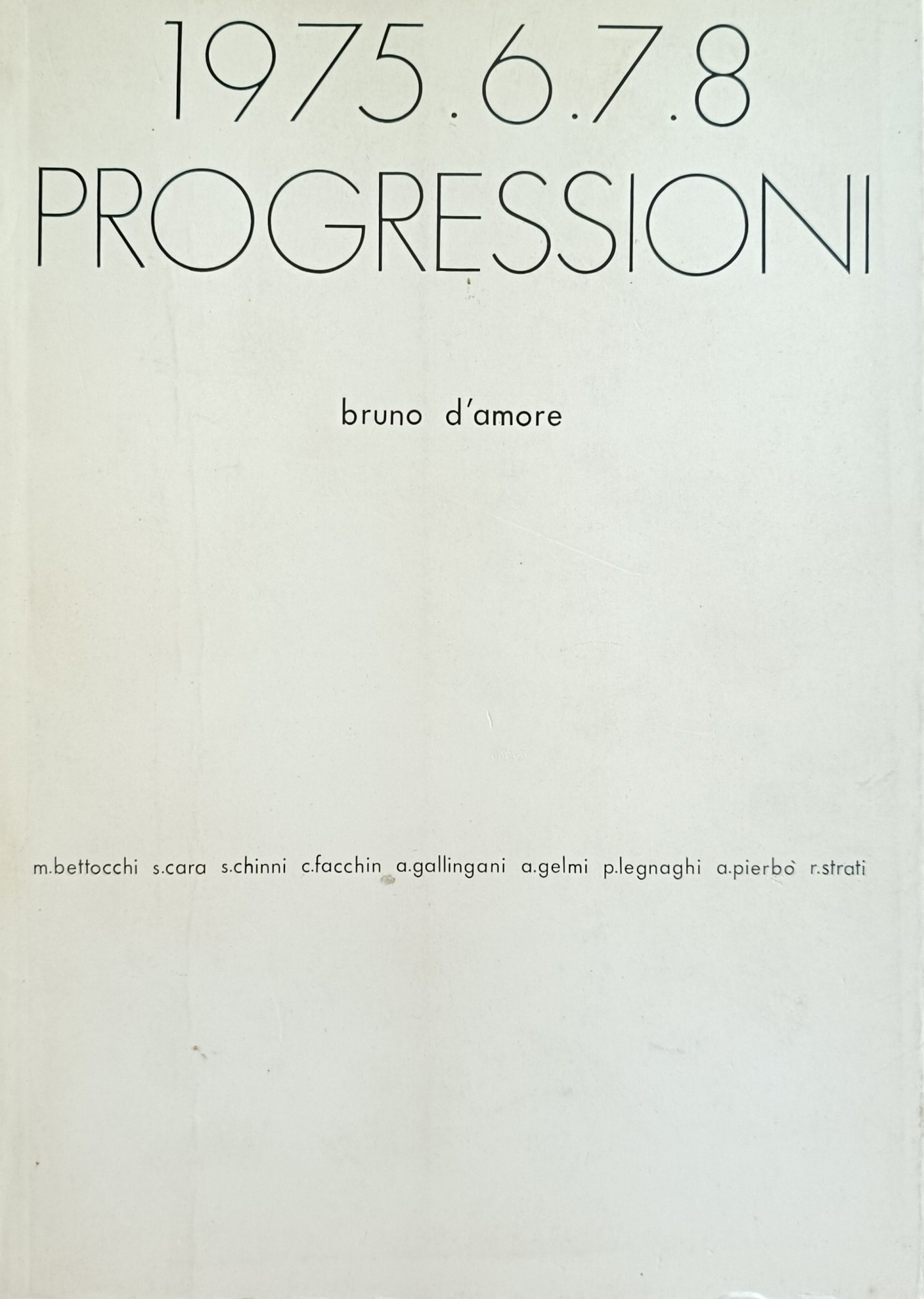 1975. 6. 7. 8. PROGRESSIONI. BRUNO D'AMORE