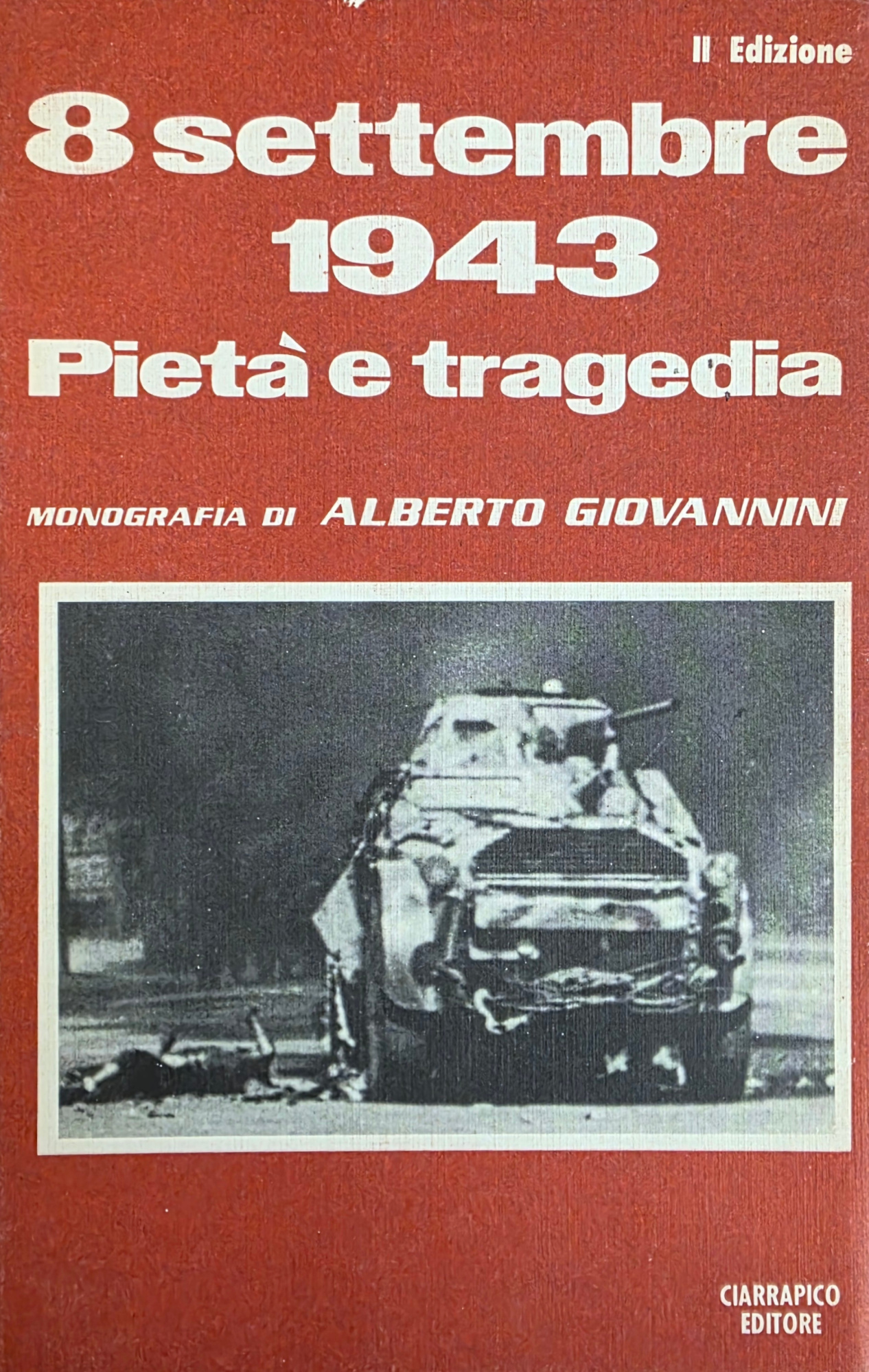 8 SETTEMBRE1943. PIETÀ E TRAGEDIA