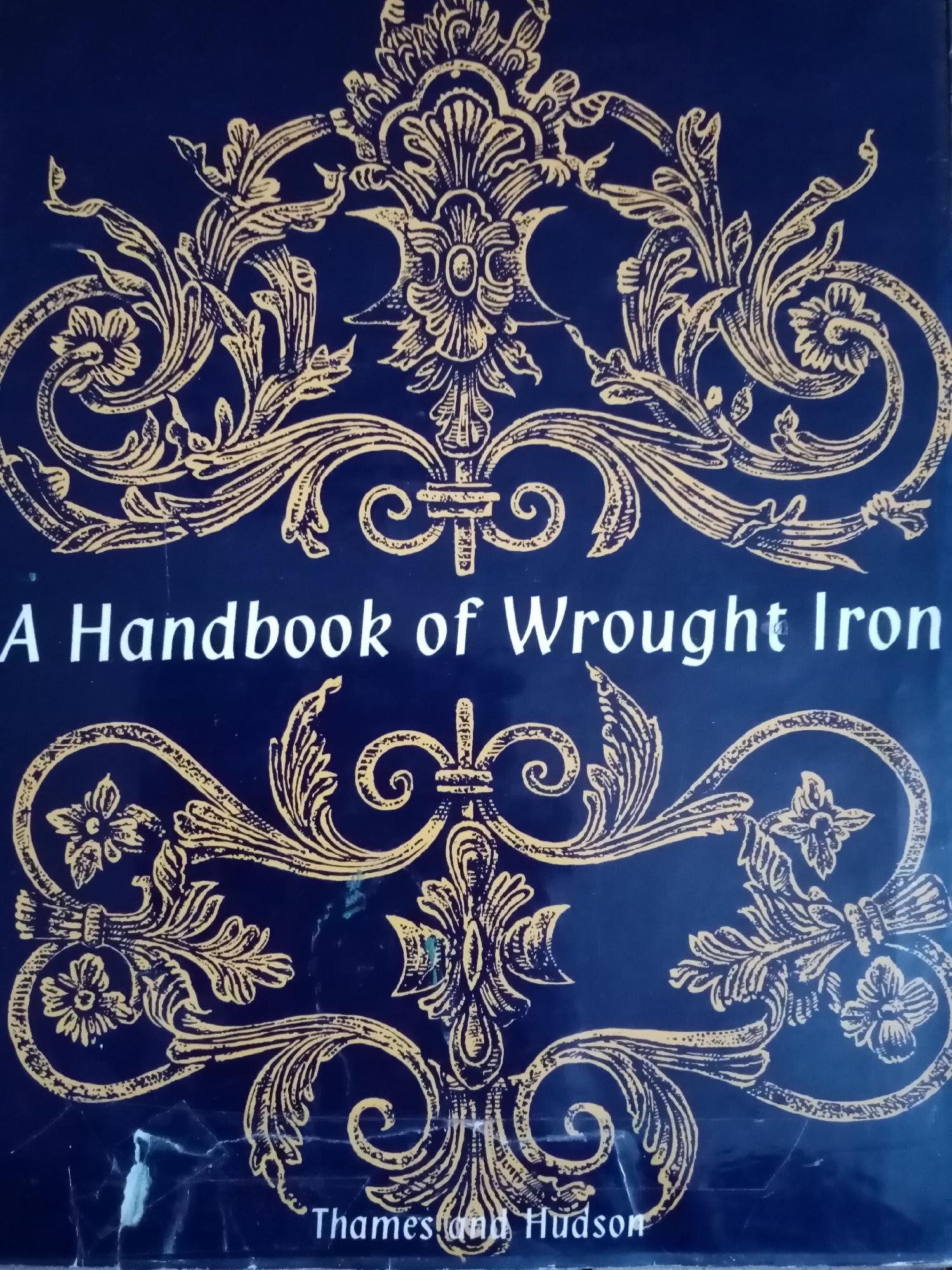 A HANDBOOK OF WROUGHT IRON FROM THE MIDDLE AGES TO …