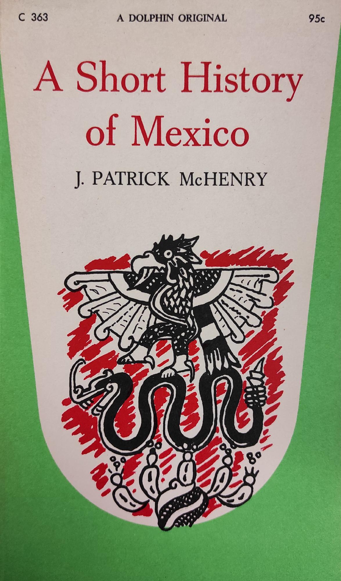 A SHORT HISTORY OF MEXICO