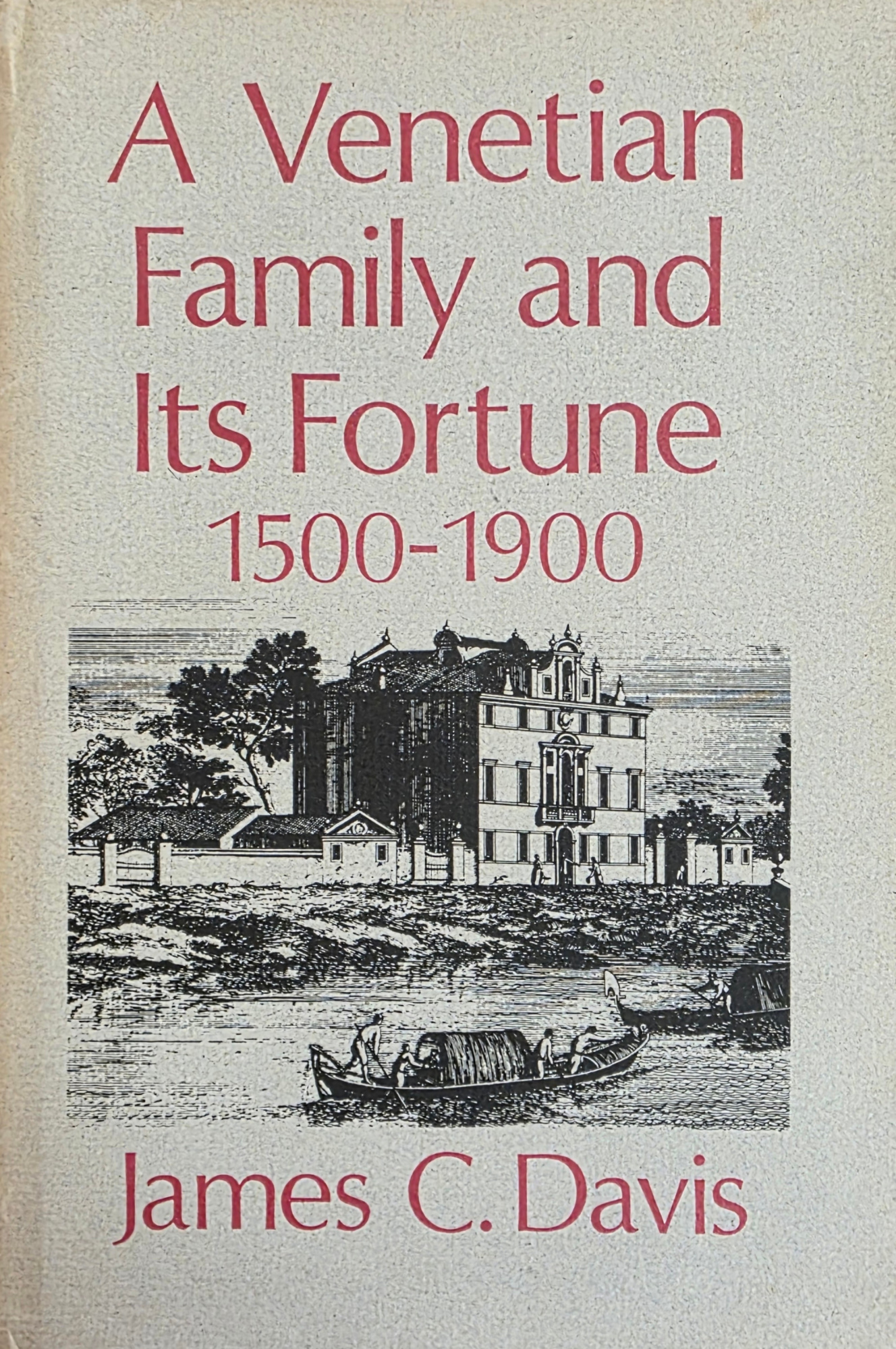 A VENETIAN FAMILY AND ITS FORTUNE 1500 - 1900