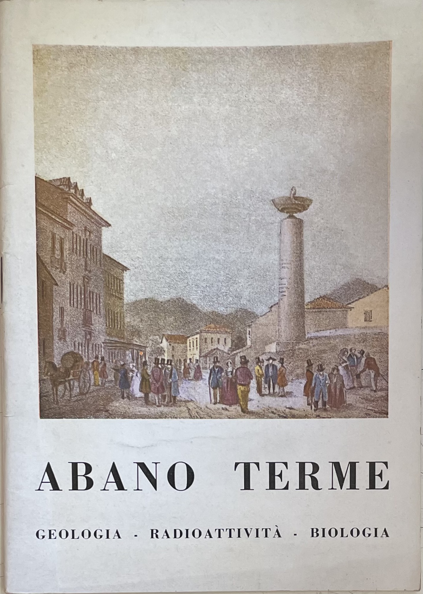 ABANO TERME. GEOLOGIA - RADIOATTIVITÀ - BIOLOGIA