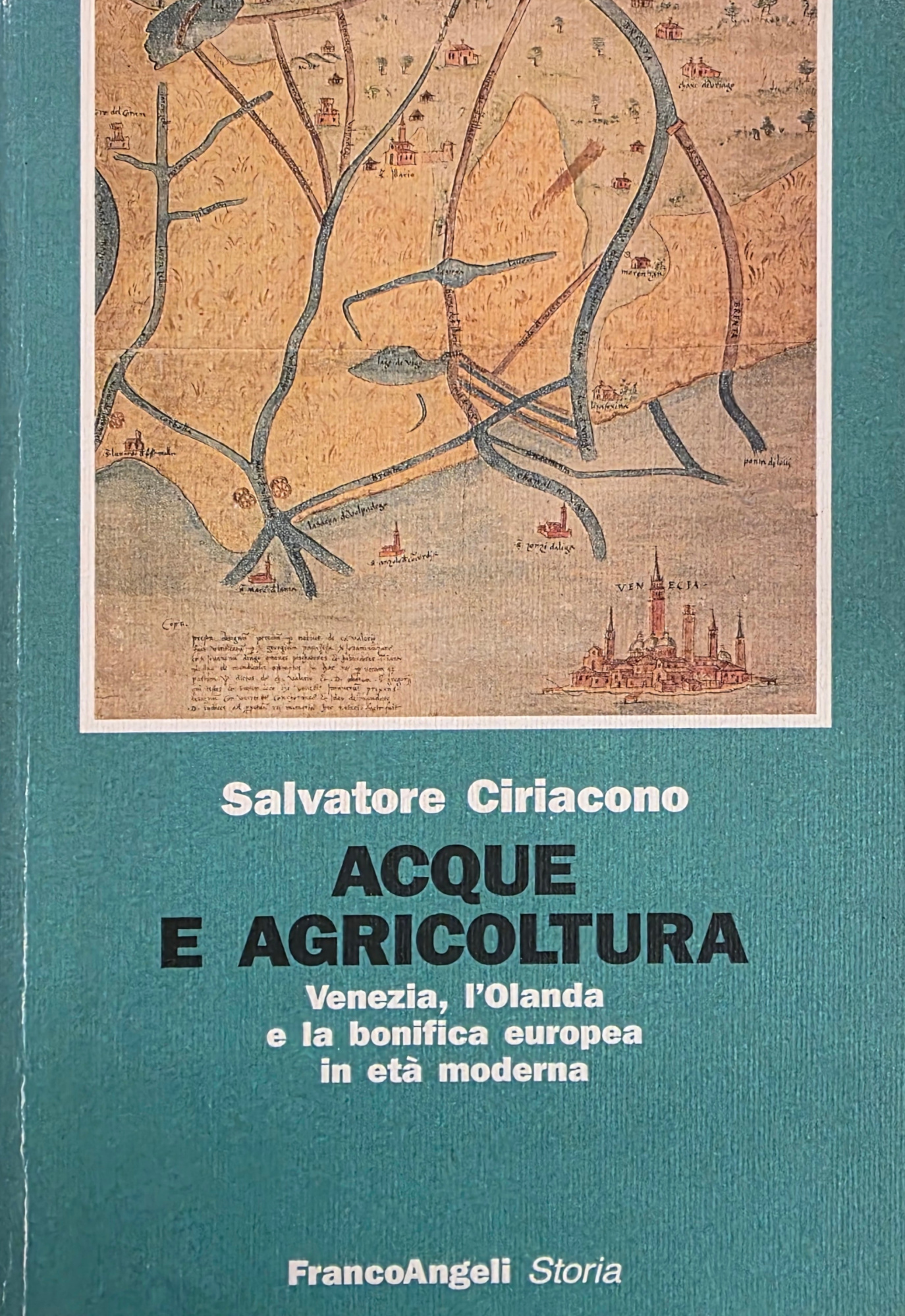 ACQUE E AGRICOLTURA. VENEZIA, L' OLANDA E LA BONIFICA EUROPEA …