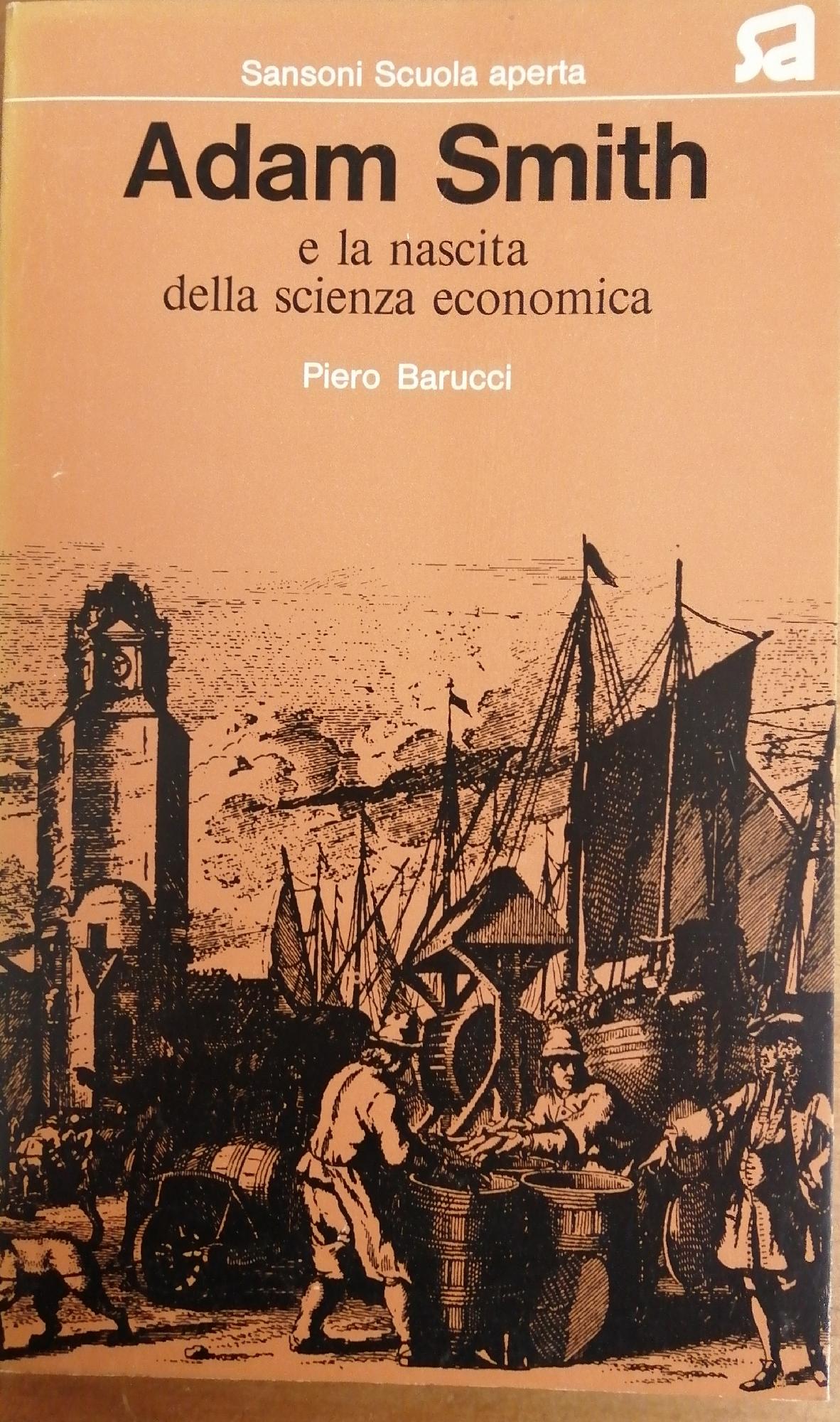 ADAM SMITH E LA NASCITA DELLA SCIENZA ECONOMICA