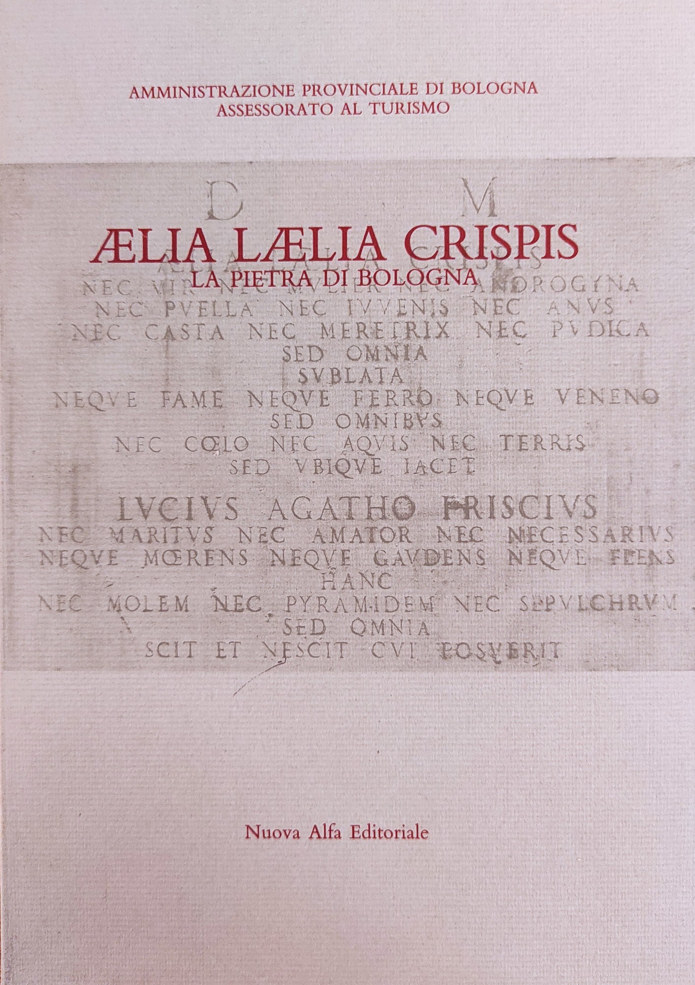 AELIA LAELIA CRISPIS. LA PIETRA DI BOLOGNA