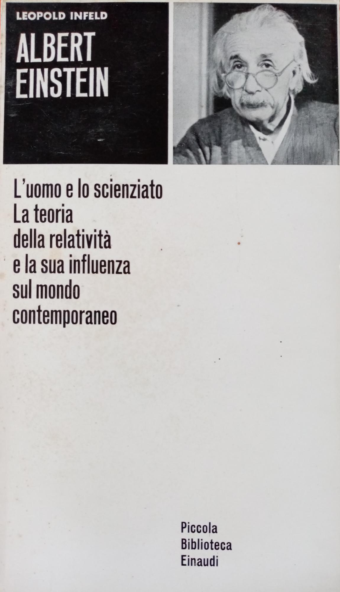 ALBERT EINSTEIN. L' UOMO E LO SCIENZIATO. LA TEORIA DELLA …