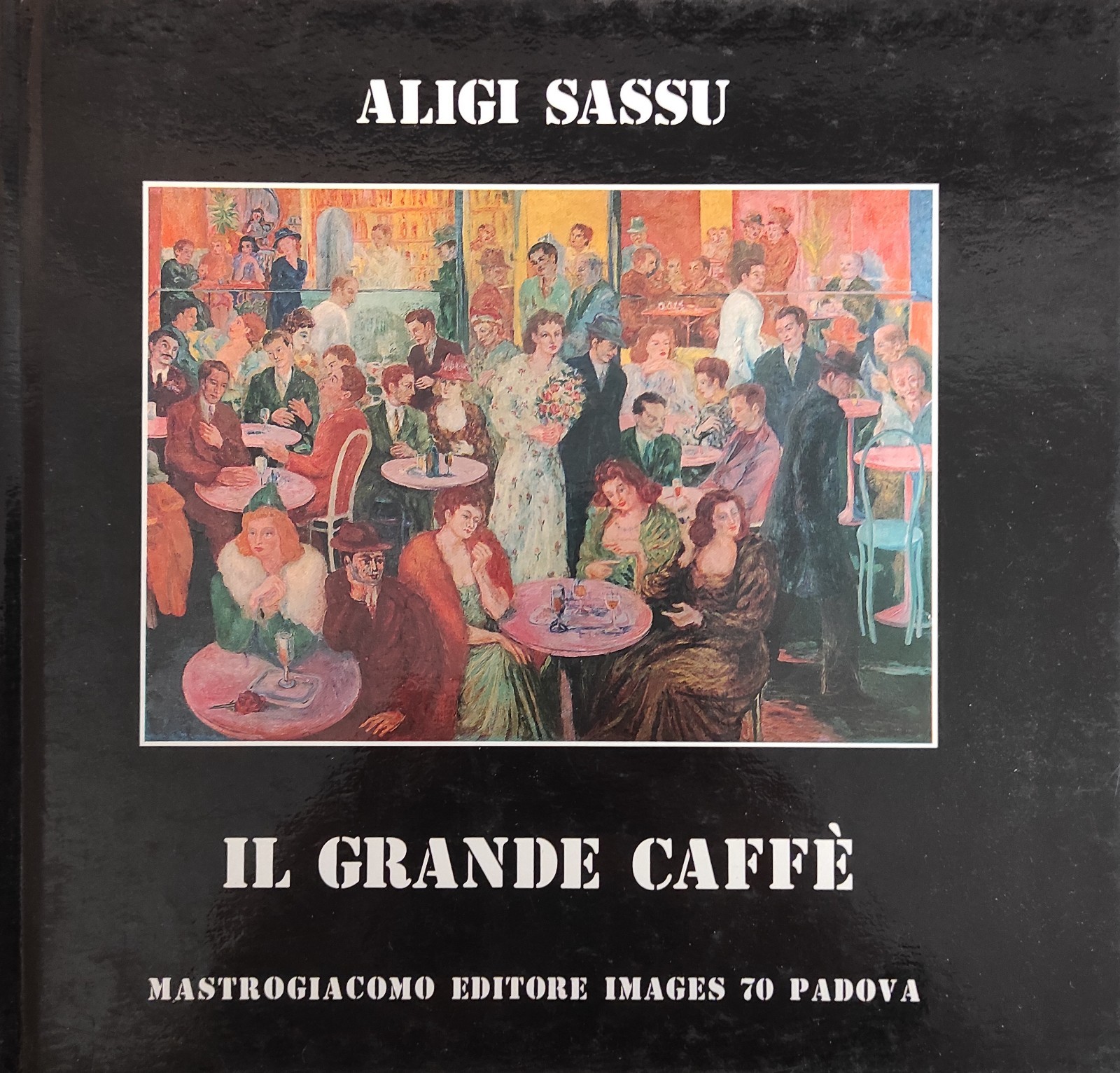 ALIGI SASSU. IL GRANDE CAFFE'
