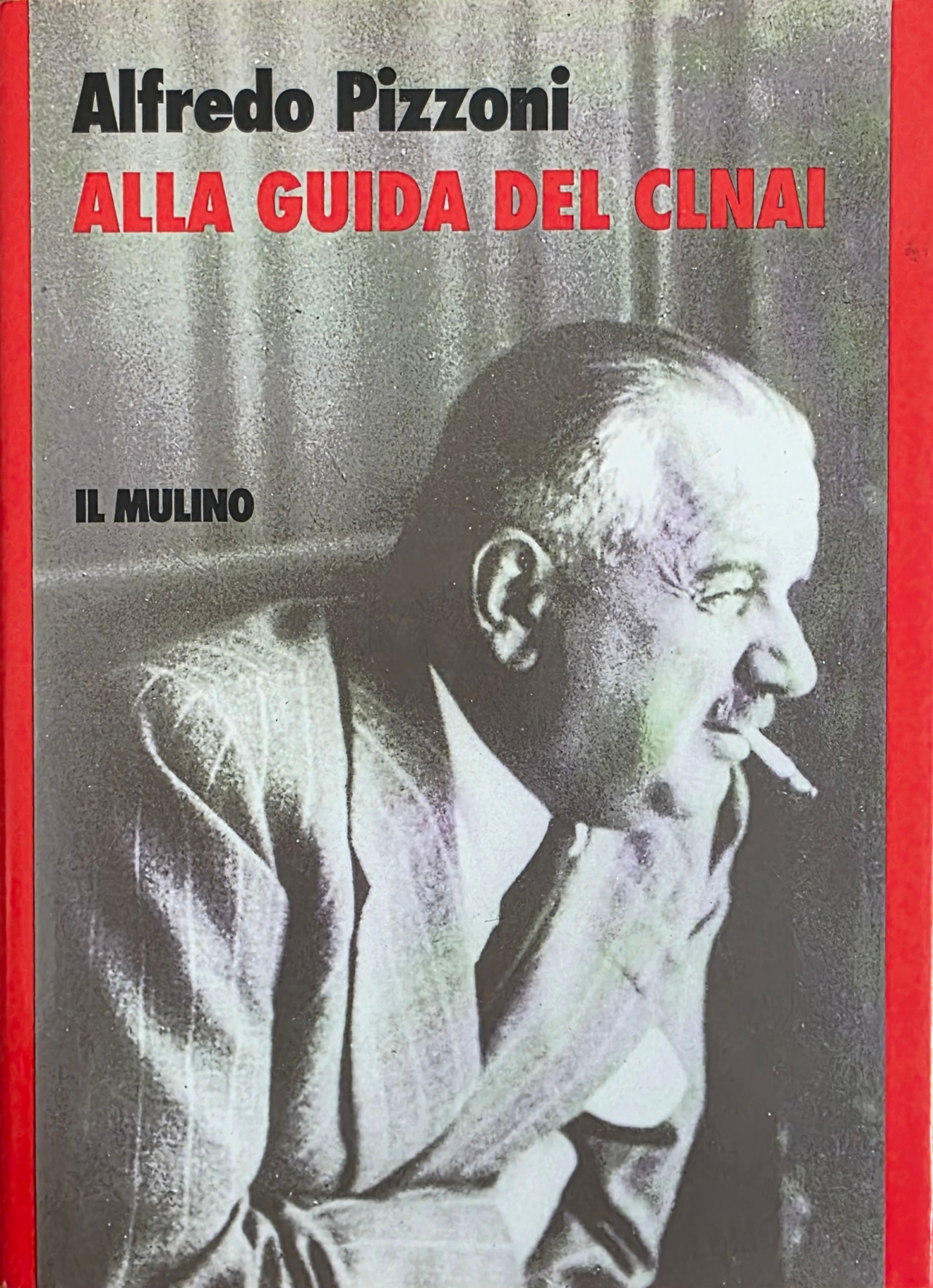 ALLA GUIDA DEL CLNAI. MEMORIE PER I FIGLI