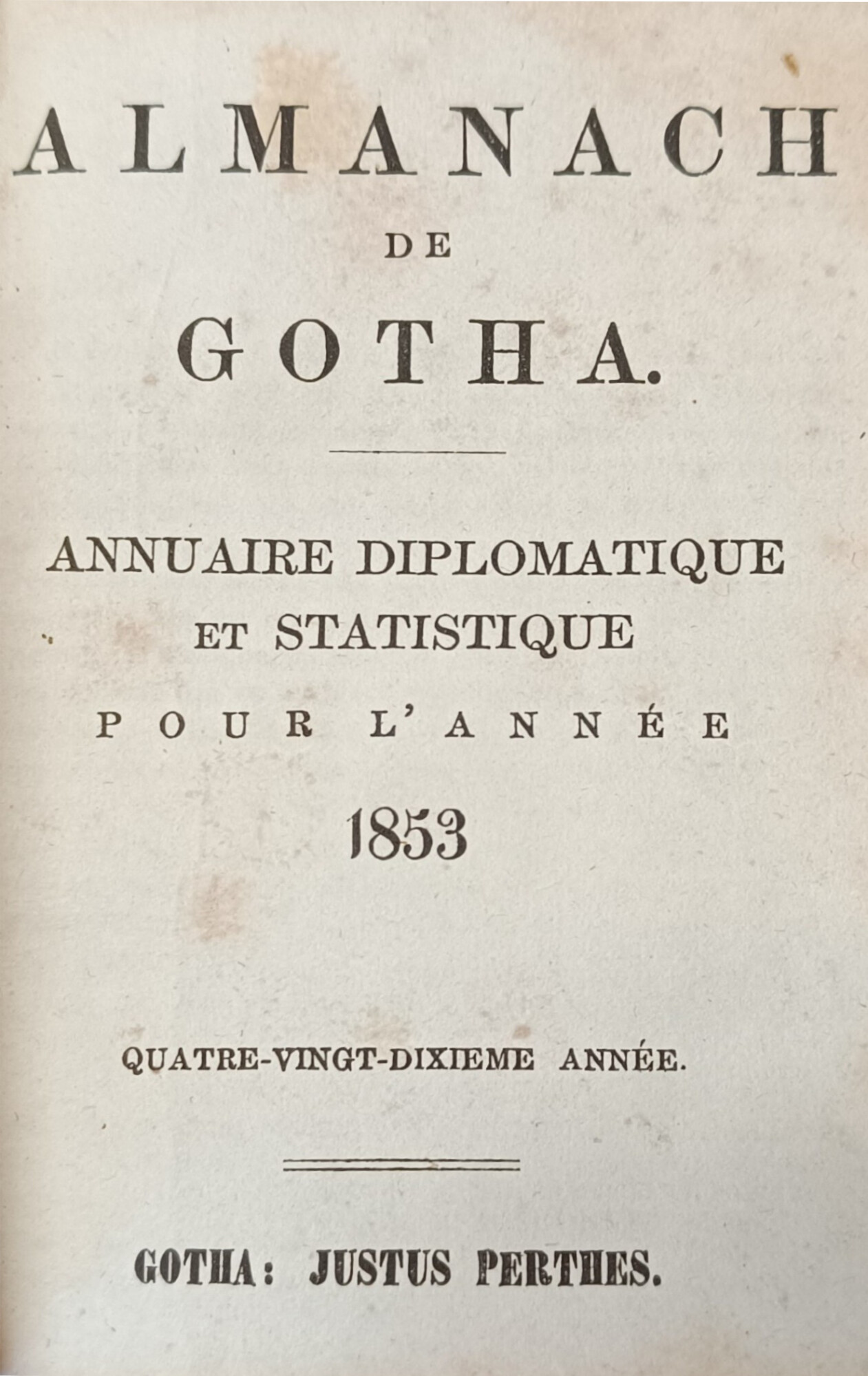 ALMANACH DE GOTHA. ANNUAIRE DIPLOMATIQUE ET STATISTIQUE