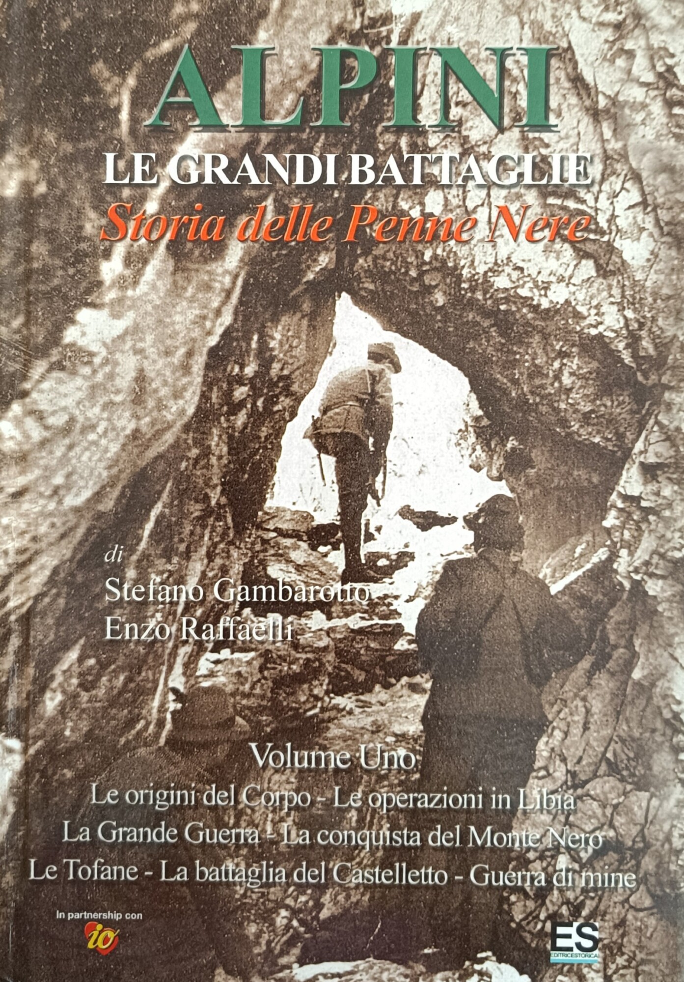 ALPINI. LE GRANDI BATTAGLIE. STORIE DELLE PENNE NERE