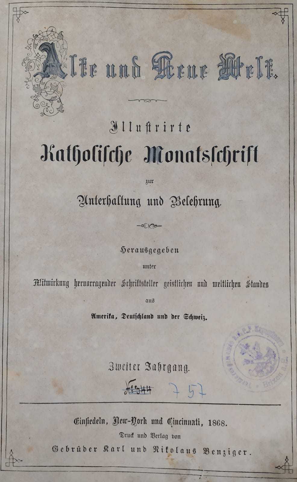 ALTE UND NEUE WELT . ILLUSTRIERTE KATHOLISCHE MONATSCHRIFT ZUR UNTERHALTUNG …