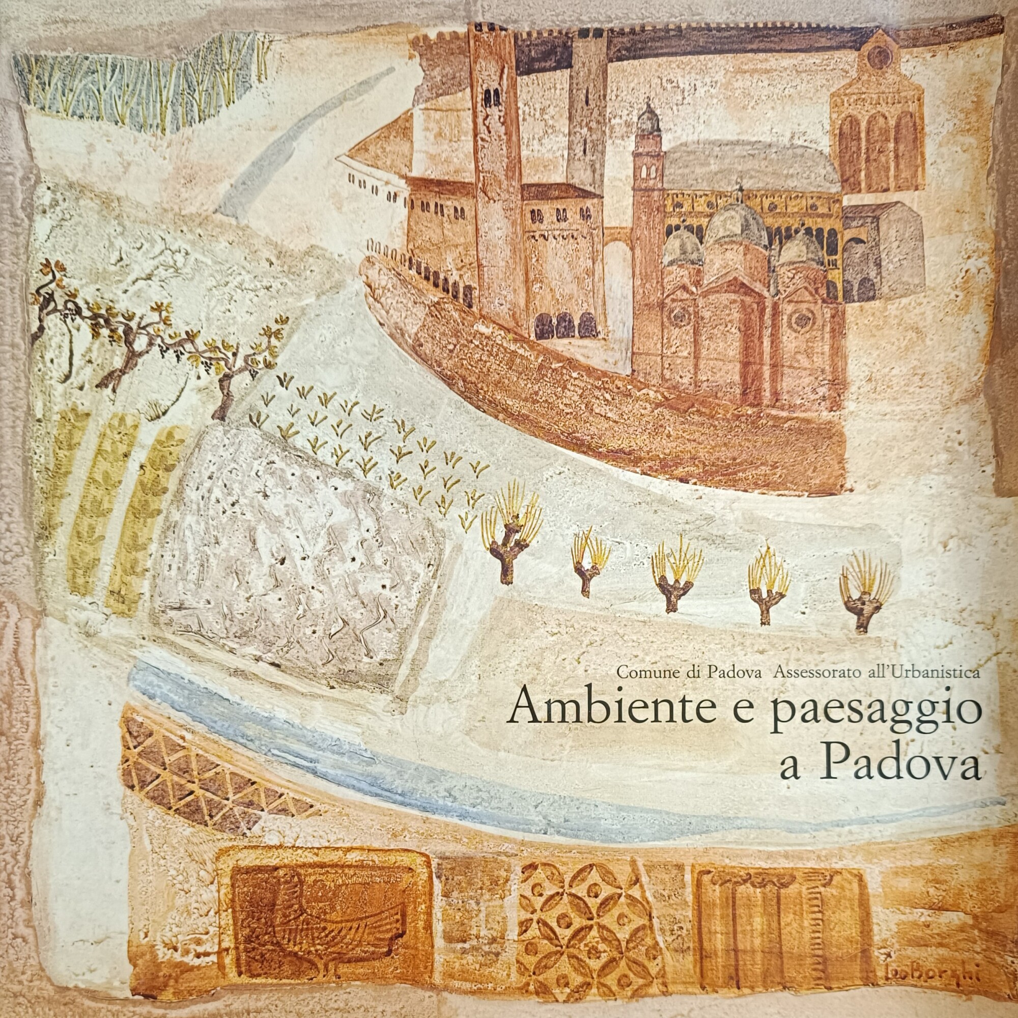 AMBIENTE E PAESAGGIO A PADOVA (UNA RICERCA SUL TERRITORIO PERI-URBANO)