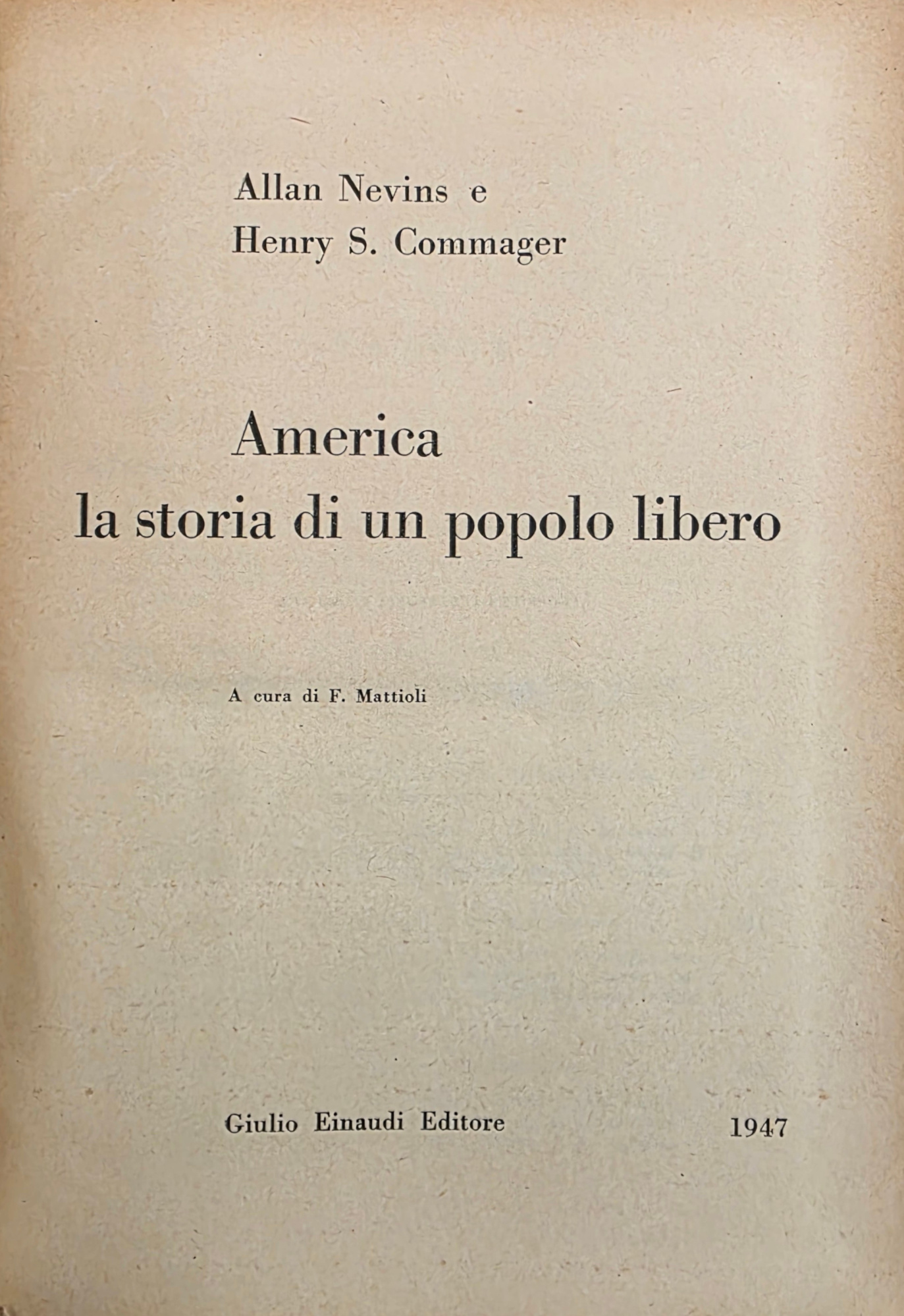 AMERICA. LA STORIA DI UN POPOLO LIBERO