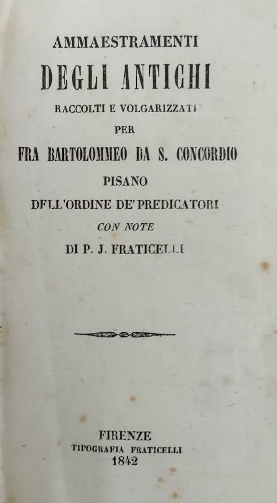 AMMAESTRAMENTI DEGLI ANTICHI RACCOLTI E VOLGARIZZATI
