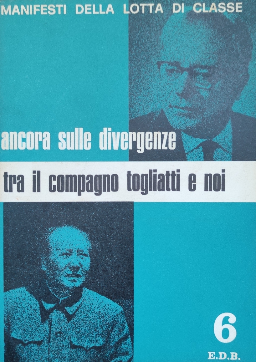 ANCORA SULLE DIVERGENZE TRA IL COMPAGNO TOGLIATTI E NOI