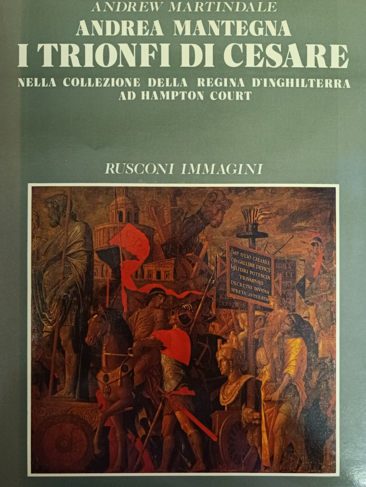 ANDREA MANTEGNA. I TRIONFI DI CESARE NELLA COLLEZIONE DELLA REGINA …