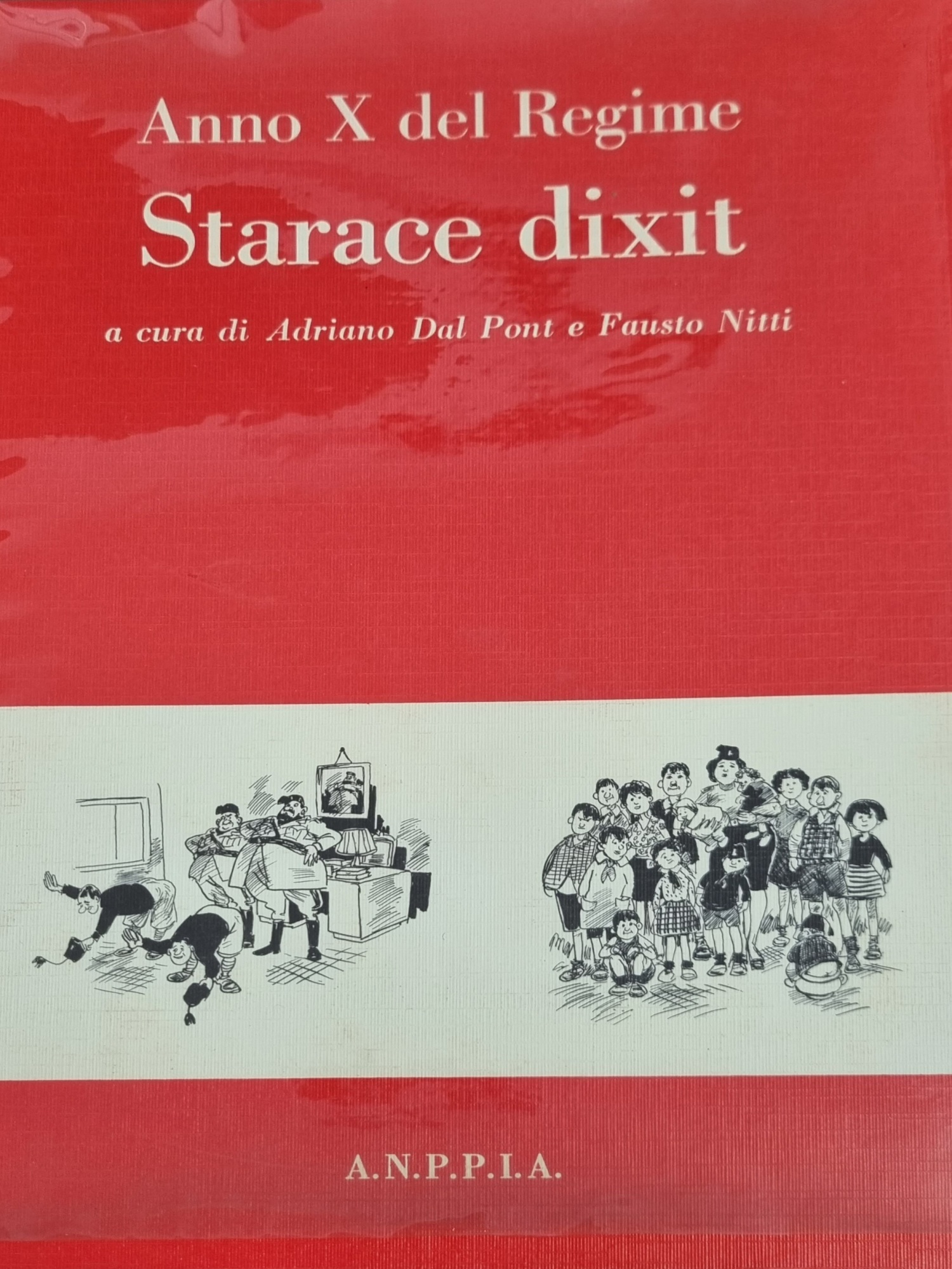 ANNO X DEL REGIME. STARACE DIXIT